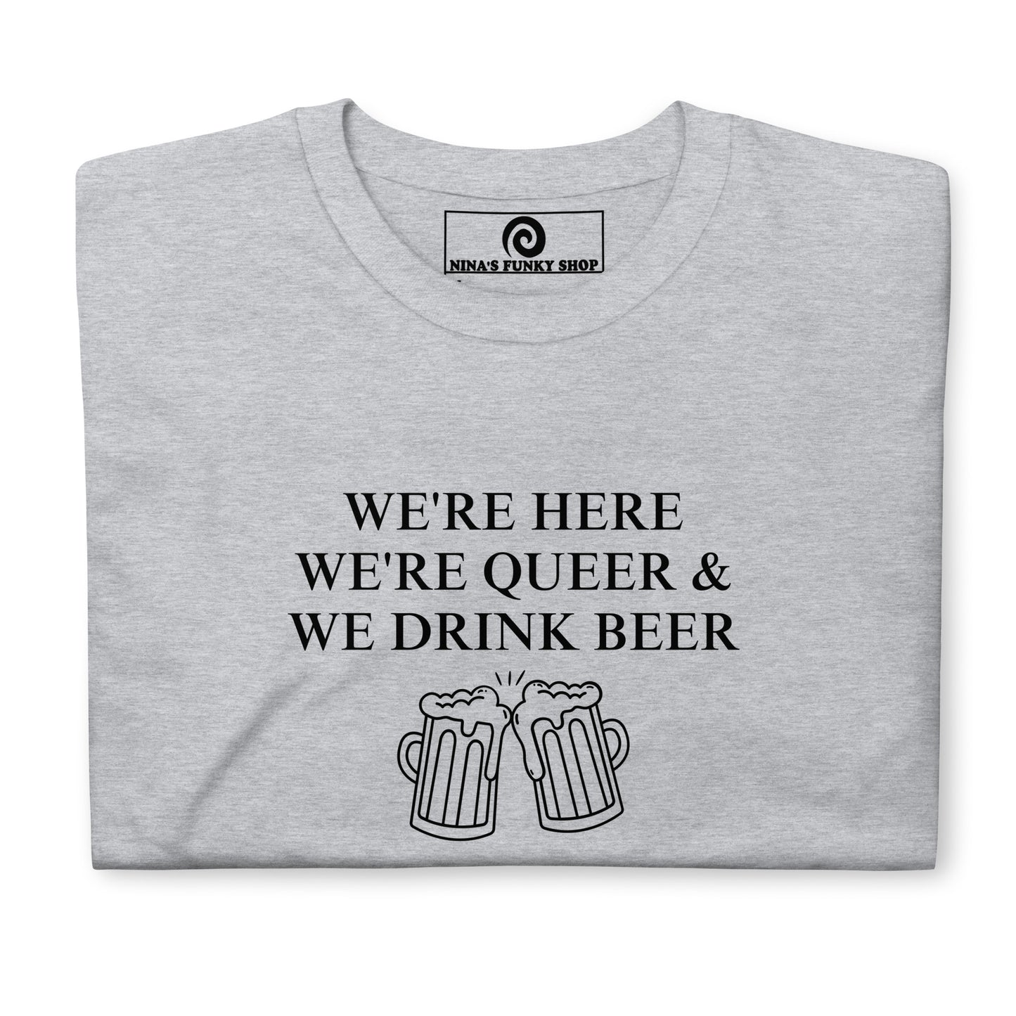 Gray We're Here We're Queer and We Drink Beer graphic tee - Are you queer and love beer? Looking for the perfect party t-shirt for pride? This t-shirt is soft, comfortable and made just for you. It's a classic cotton tee with a funny lgbtq design, expertly printed on the front. Looking for something personalized? Shoot us an email!