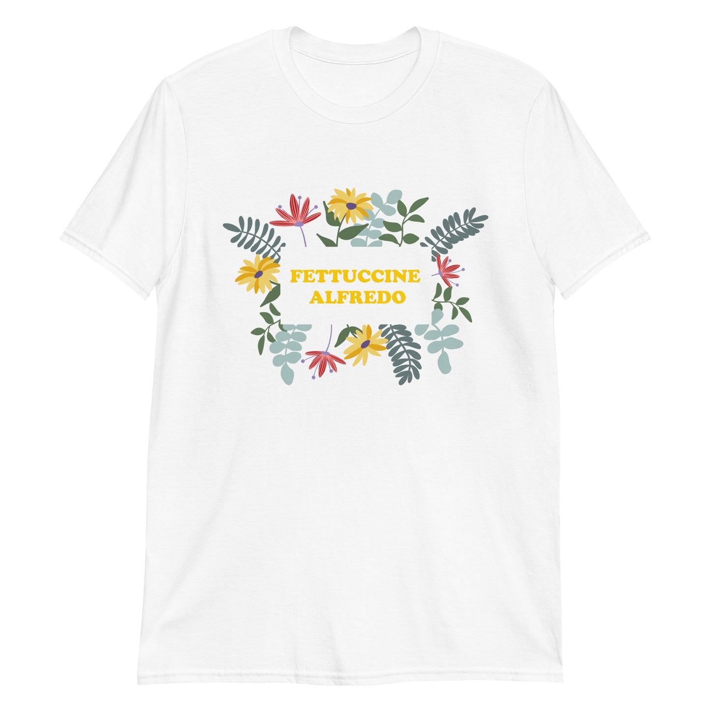 Flowers and Fettuccine Alfredo T-Shirt