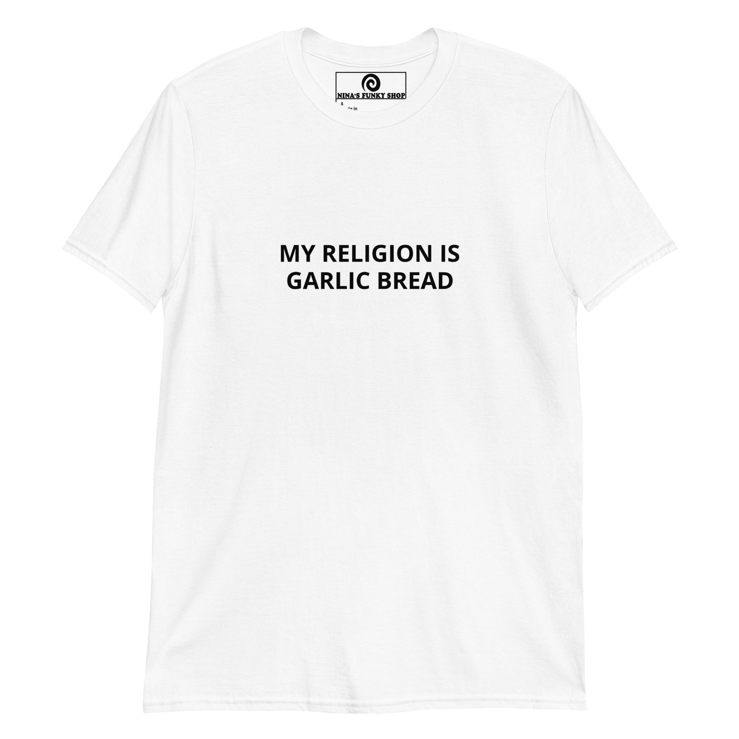 My Religion Is Garlic Bread T-Shirt