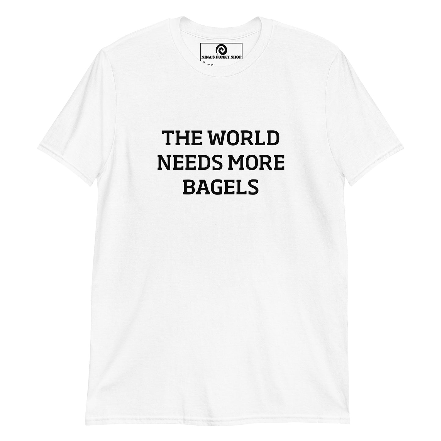 The World Needs More Bagels T-Shirt