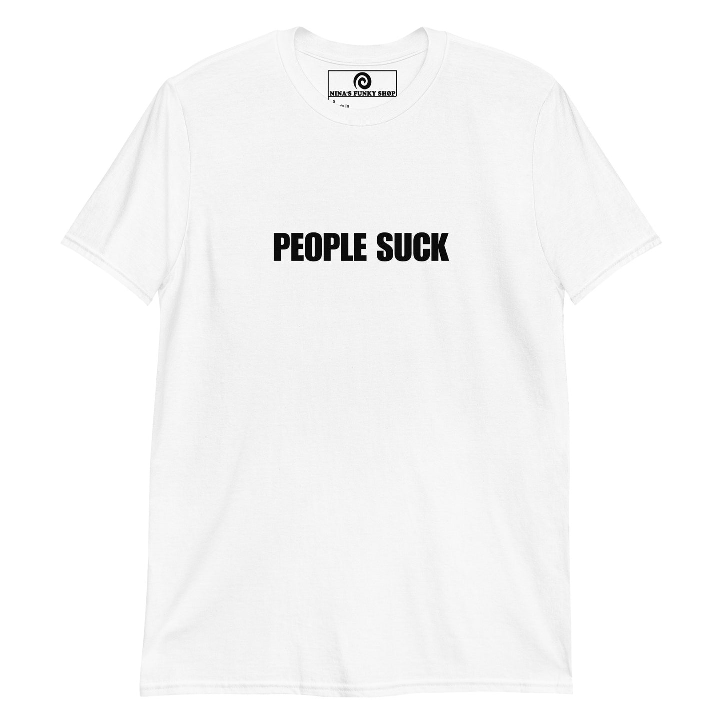 People Suck T-Shirt