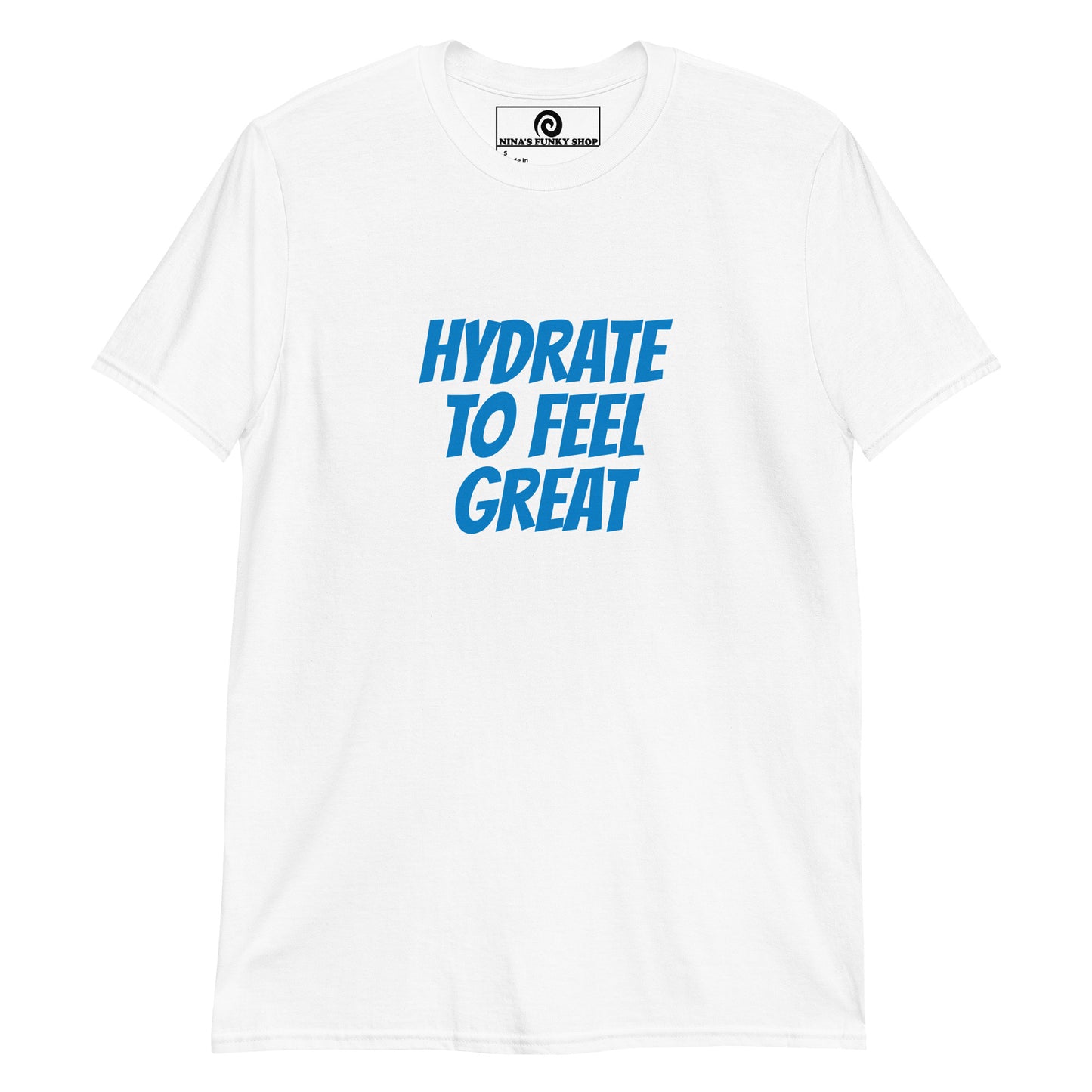 White hydrate t-shirt - Our Hydrate To Feel Great Shirt is soft, comfortable and here to make a statement. Whether it's everyday streetwear or an important reminder at the party, this funny t-shirt is just what you need. Looking for something personalized? Shoot us an email! 