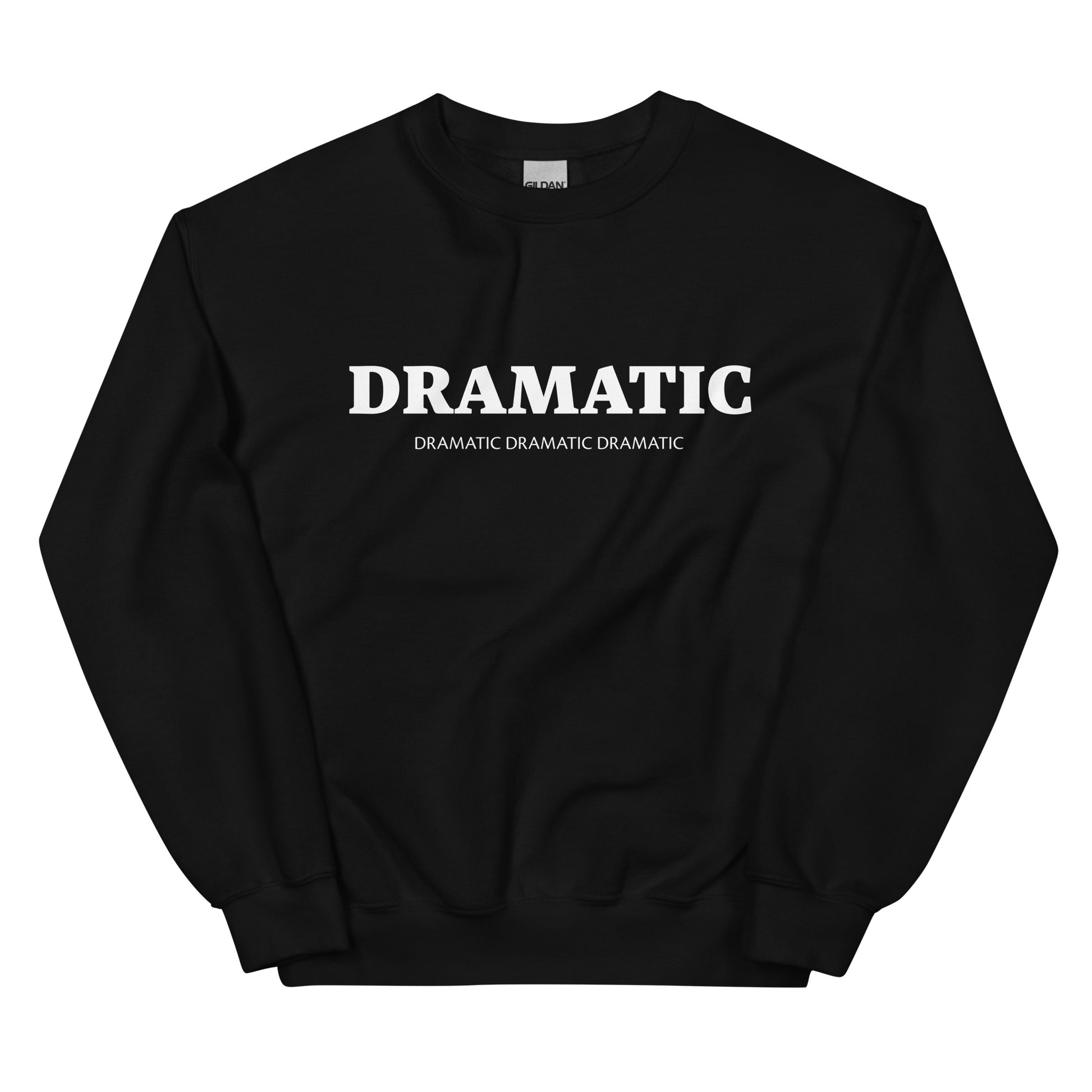 Black dramatic sweatshirt - Get ready to make a statement with our colorful unisex Dramatic sweatshirt. This soft and comfortable dramatic crew neck sweatshirt is designed for drama kings and drama queens. Whether you're expressing your love for the performing arts or simply embracing your dramatic nature, this drama sweatshirt is a perfect fit.