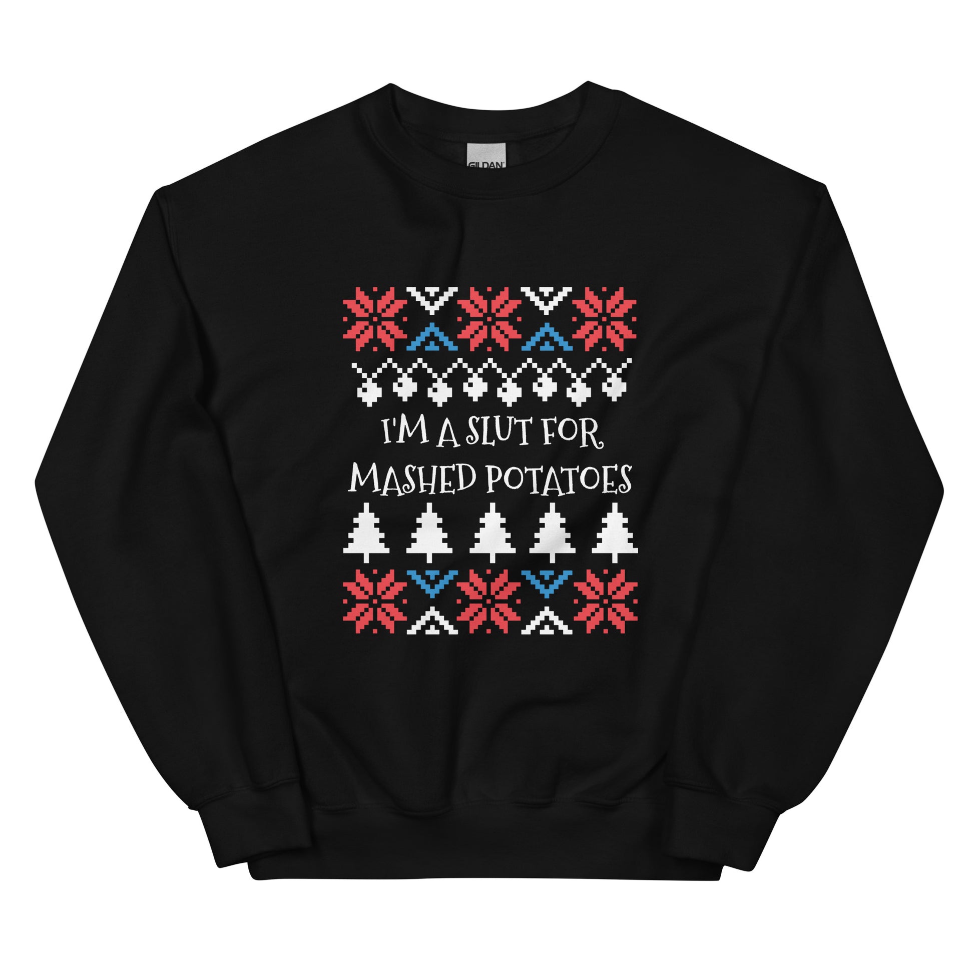 Black I'm A Slut For Mashed Potatoes Christmas Sweatshirt from Nina's Funky Shop by ninanush - Love mashed potatoes? Looking for a funny Christmas sweatshirt? Our I'm A Slut For Mashed Potatoes Christmas Crew Neck Sweatshirt is just what you need. It's a unisex holiday sweatshirt with "I'm A Slut For Mashed Potatoes" on the front. A funny Christmas sweatshirt for a holiday party or a cozy night in.