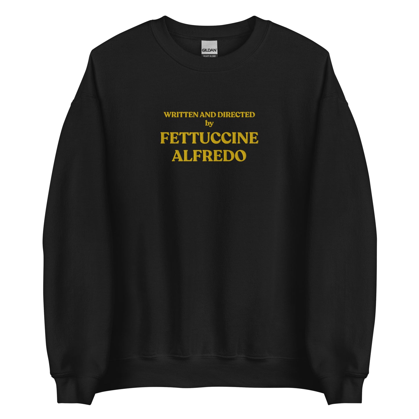 Written And Directed By Fettuccine Alfredo Embroidered Sweatshirt