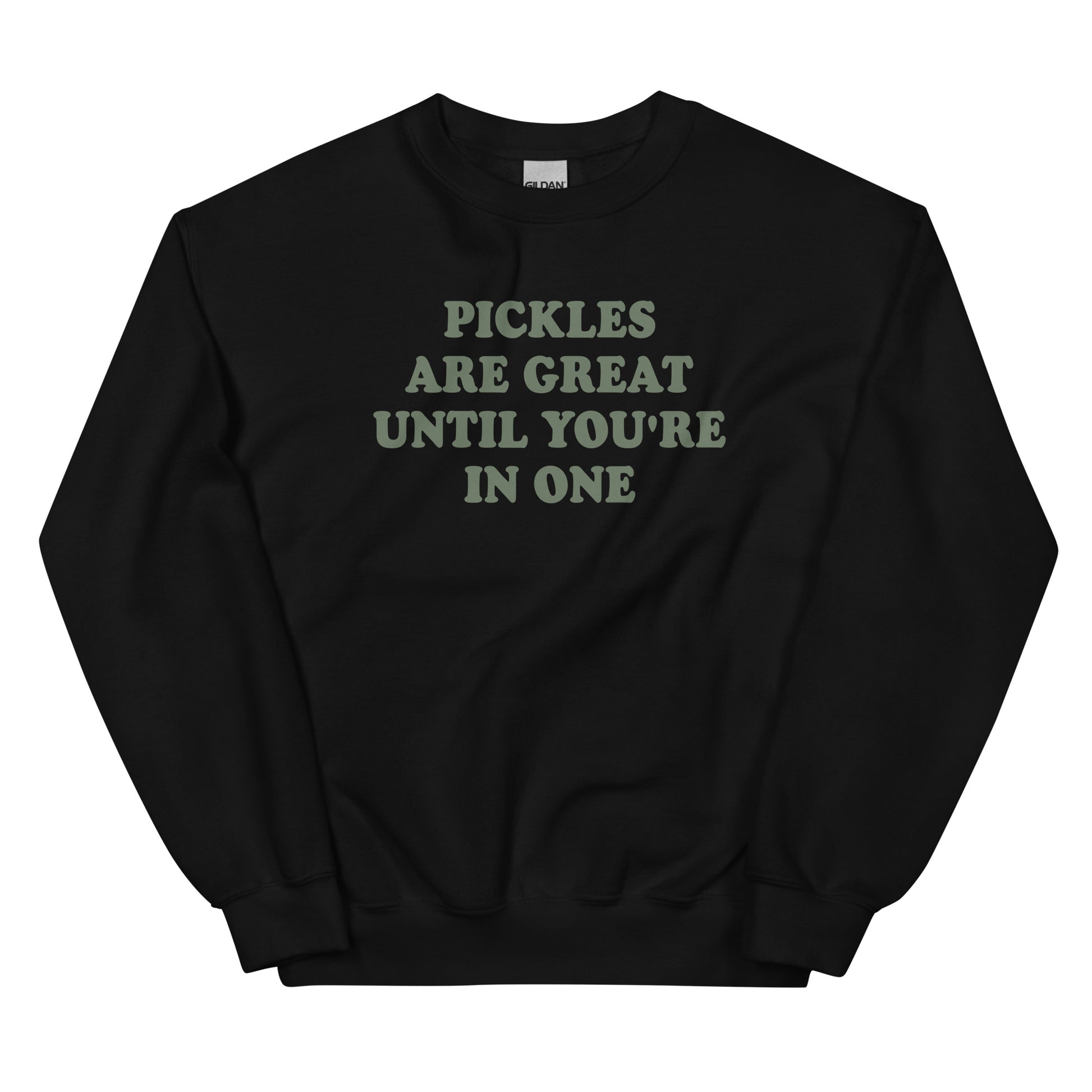 Black Pickles Sweatshirt - Our Pickles Are Great Until You're In One Sweatshirt is soft, cozy and made just for you! It comes in a variety of colors with a funny pickles pun, expertly printed on the front. Stand out and eat your favorite pickles in this pickles sweatshirt.