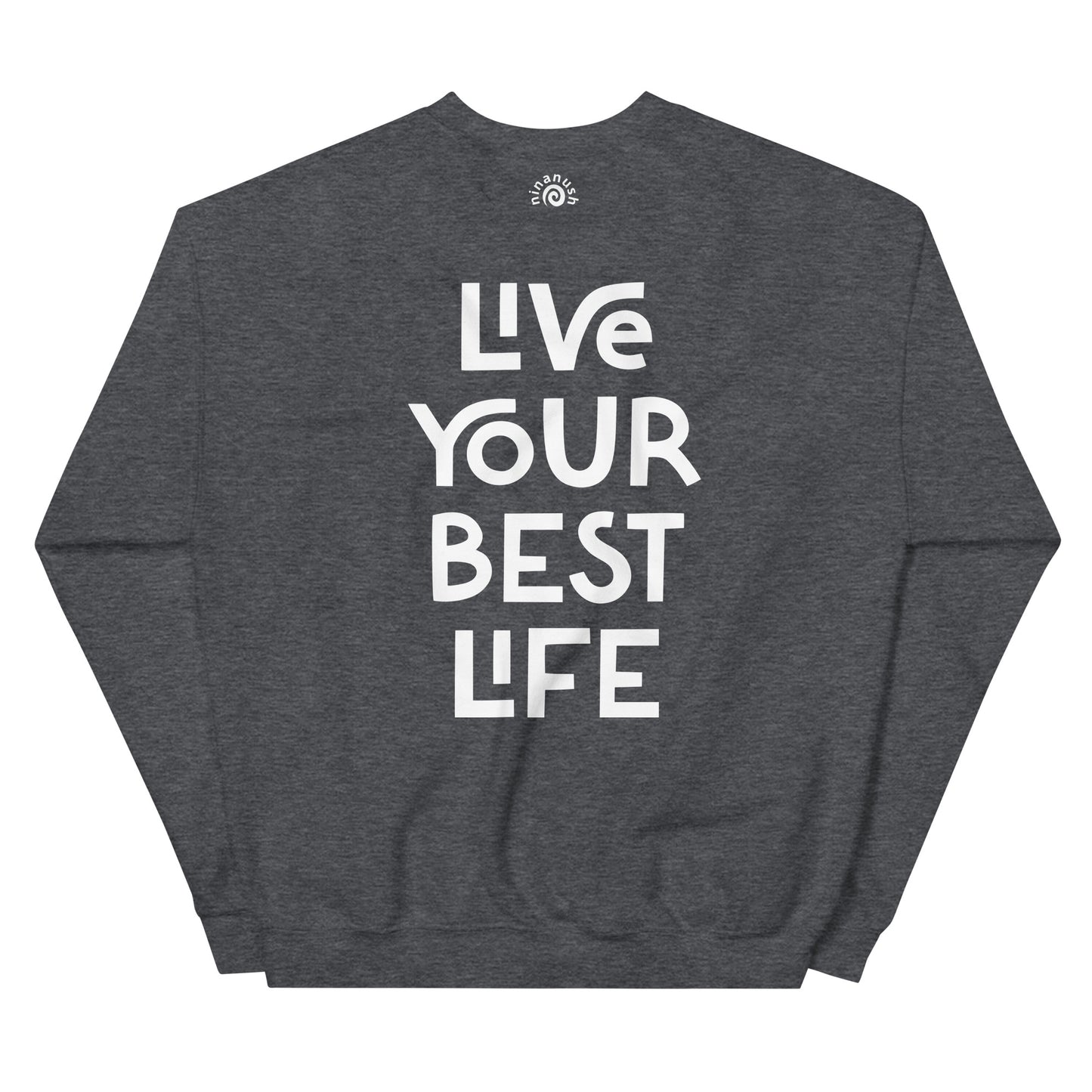 Heather gray live your best life sweatshirt from Nina's Funky Shop by ninanush - Hectic ✨ Live your best life in this unique and happy sweatshirt with a meaningful quote expertly printed on the front. It's a unisex, classic crew neck sweatshirt that spreads positivity in a variety of colors. Perfect for cozy nights or stand out streetwear, this sweatshirt is designed by Nina and made just for you.