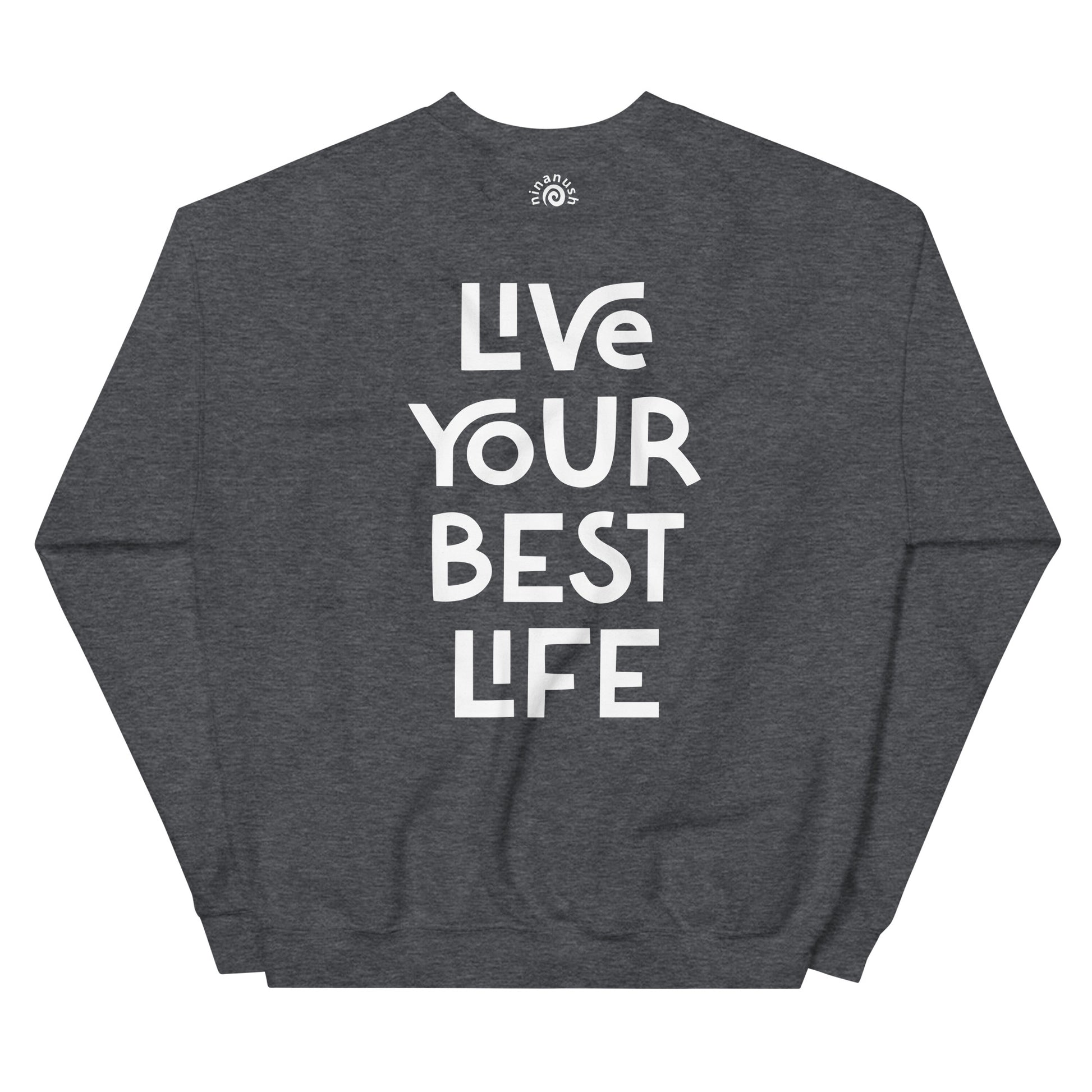 Heather gray live your best life sweatshirt from Nina's Funky Shop by ninanush - Hectic ✨ Live your best life in this unique and happy sweatshirt with a meaningful quote expertly printed on the front. It's a unisex, classic crew neck sweatshirt that spreads positivity in a variety of colors. Perfect for cozy nights or stand out streetwear, this sweatshirt is designed by Nina and made just for you.