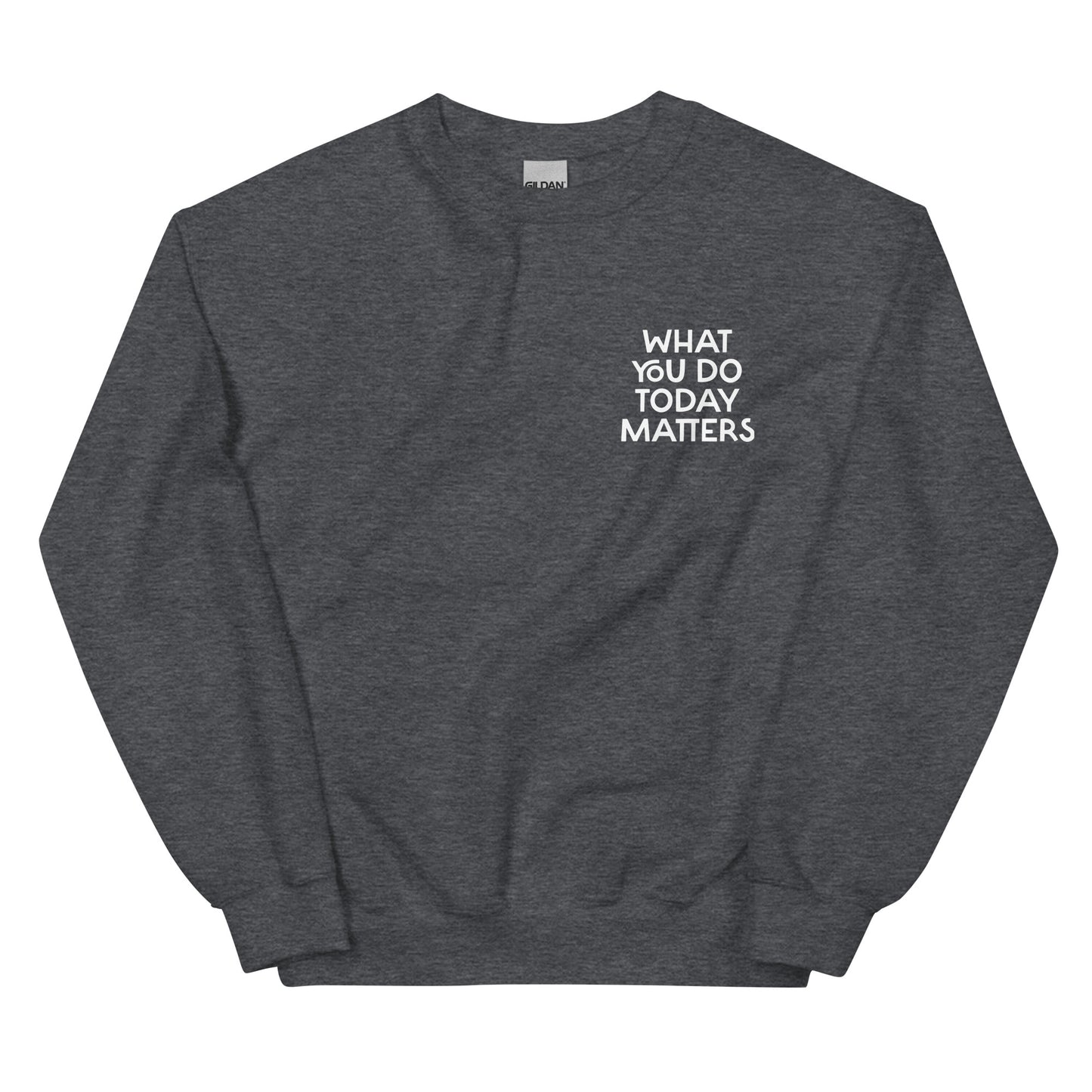 Dark gray what you do today matters sweatshirt from Nina's Funky Shop by ninanush - What you do today matters. Strive to be your best self and spread positivity in this unique and happy sweatshirt with a meaningful quote, expertly printed on the front and back. It's a unisex, classic crew neck postitive saying sweatshirt that comes in a variety of colors. Perfect for cozy nights in or stand out streetwear.