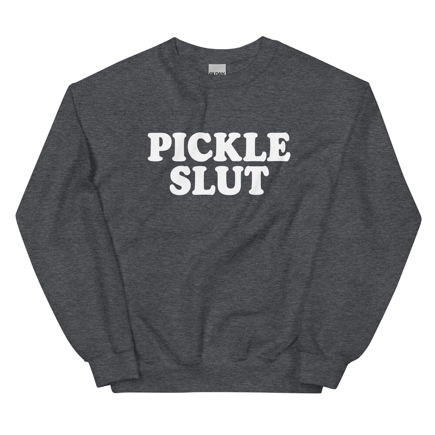 Pickle Slut Sweatshirt