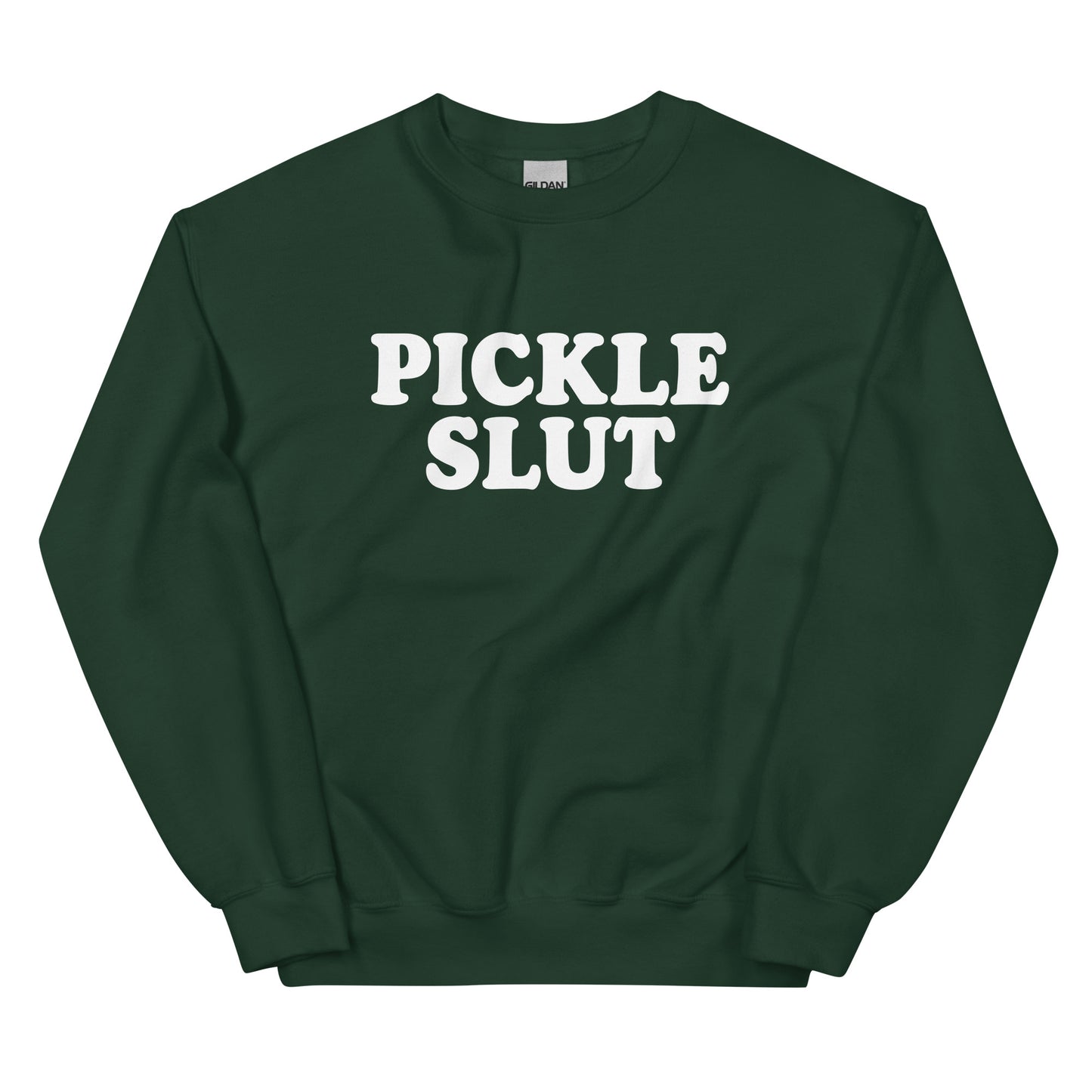 Pickle Slut Sweatshirt