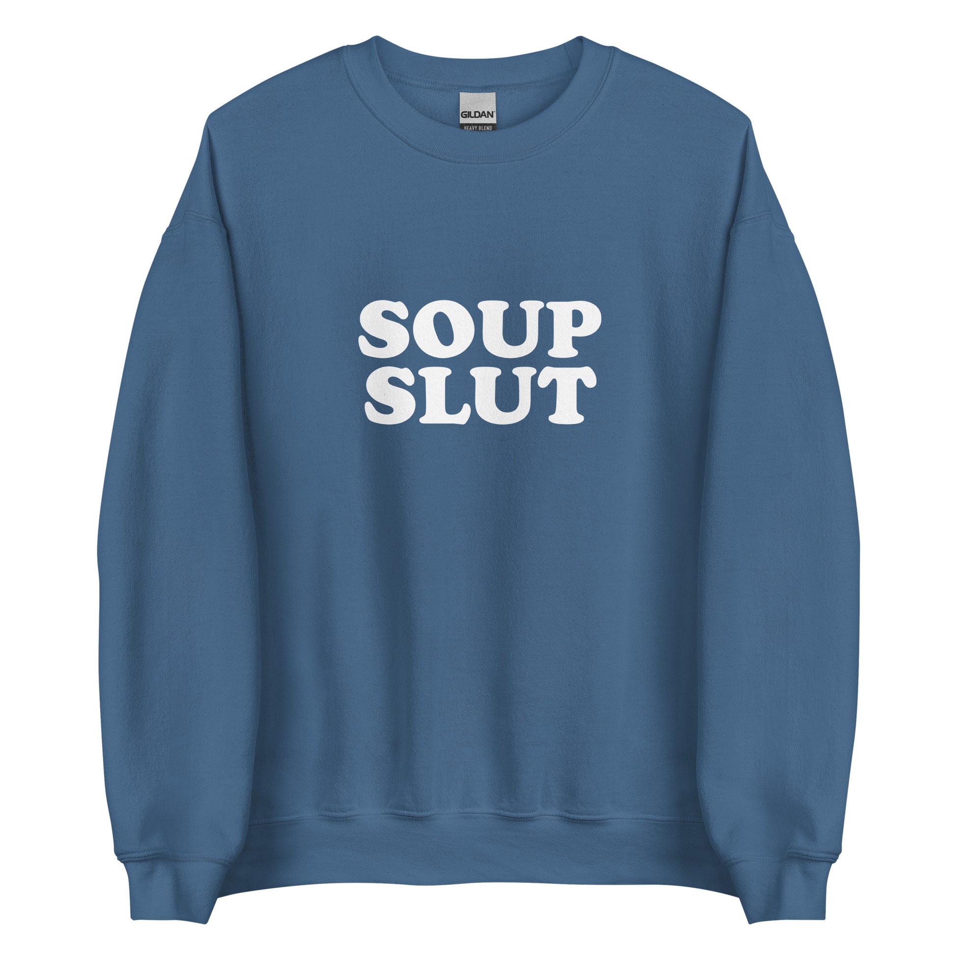 Indigo Blue  soup slut sweatshirt from Nina's Funky Shop by ninanush - Do you love soup? Looking for a funny gift for a friend? Our Soup Slut Sweatshirt is soft, comfortable and just what you need. It's a unisex foodie sweatshirt that comes in a variety of colors with "soup slut", expertly printed on the front. A perfect funny foodie sweatshirt for cozy nights in or stand out soup lover streetwear.