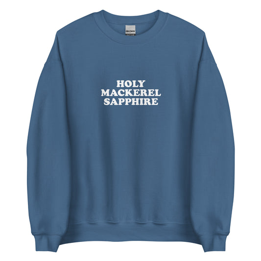 Indigo Blue Holy Mackerel Sapphire Sweatshirt from Nina's Funky Shop by ninanush - Our Holy Mackerel Sweatshirt is soft and comfortable. It's a unisex crew neck sweatshirt that comes in a variety of colors with "Holy Mackerel Sapphire", expertly printed on the front. A perfect funny sweatshirt for cozy nights in or stand out streetwear, this funky sweatshirt is bold and made just for you. 