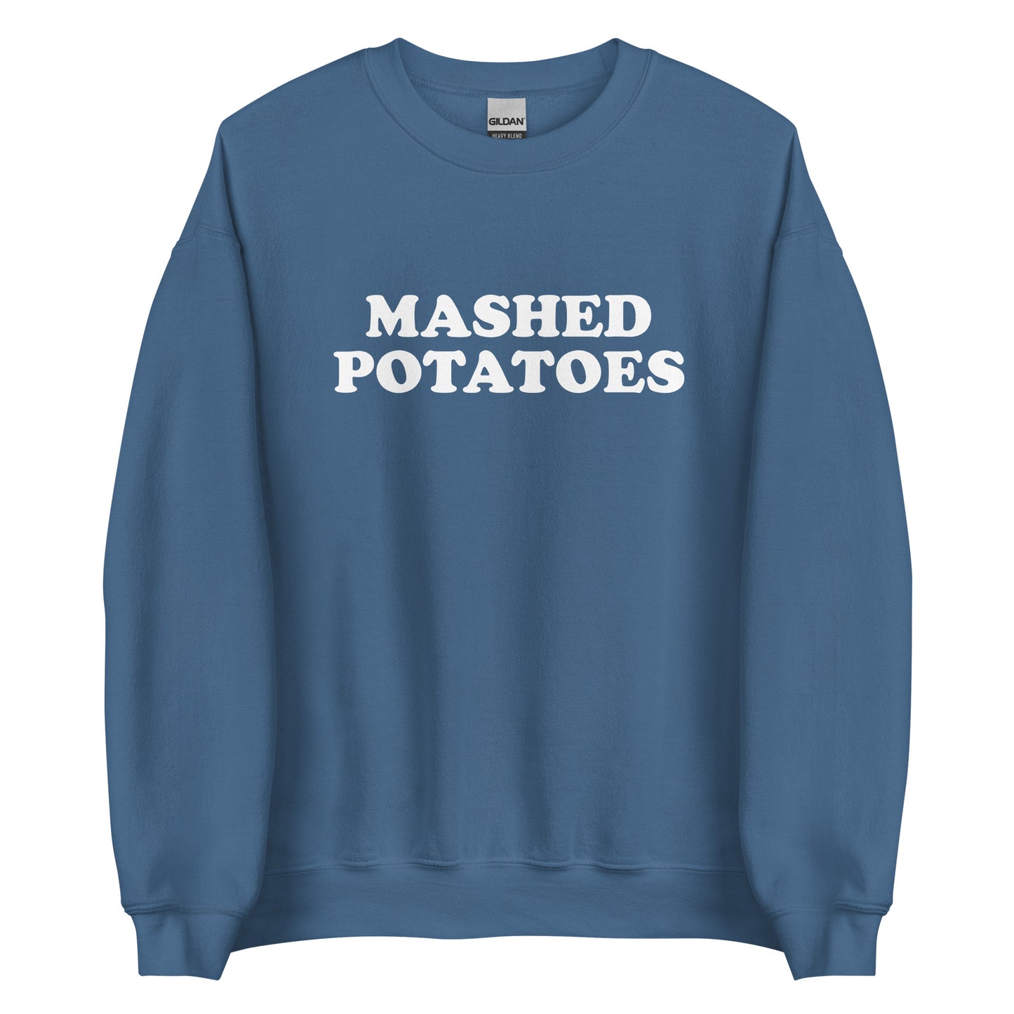 Indigo Blue Mashed Potatoes Sweatshirt from Nina's Funky Shop by ninanush - Do you love mashed potatoes? Looking for a funny gift? Our Mashed Potatoes Crew Neck Sweatshirt is soft, comfortable and just what you need. It's a unisex foodie sweatshirt that comes in a variety of colors with "Mashed Potatoes", expertly printed on the front. A perfect funny foodie sweatshirt for cozy nights in or stand out potato lover streetwear, this mashed potato enthusiast sweatshirt is bold and made just for you.