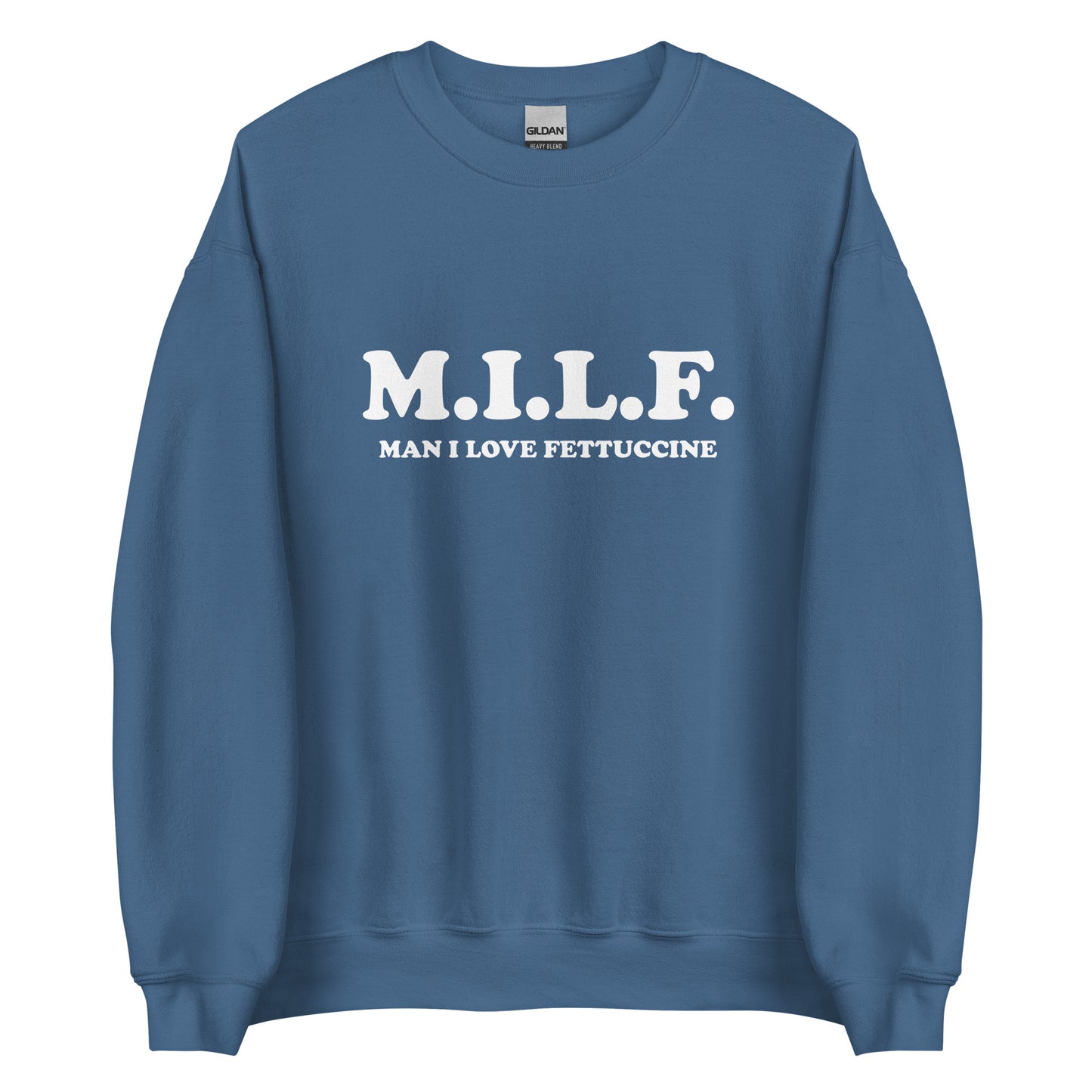 Indigo Blue M.I.L.F. Man I Love Fettuccine Sweatshirt from Nina's Funky Shop by ninanush -Do you love fettuccine? Looking for a funny foodie gift? Our M.I.L.F. Crew Neck Sweatshirt is just what you need. It's a unisex M.I.L.F. sweatshirt with "M.I.L.F. Man I Love Fettuccine", expertly printed on the front. A funny sweatshirt for cozy nights in or a statement pasta lover gift for your favorite foodie.