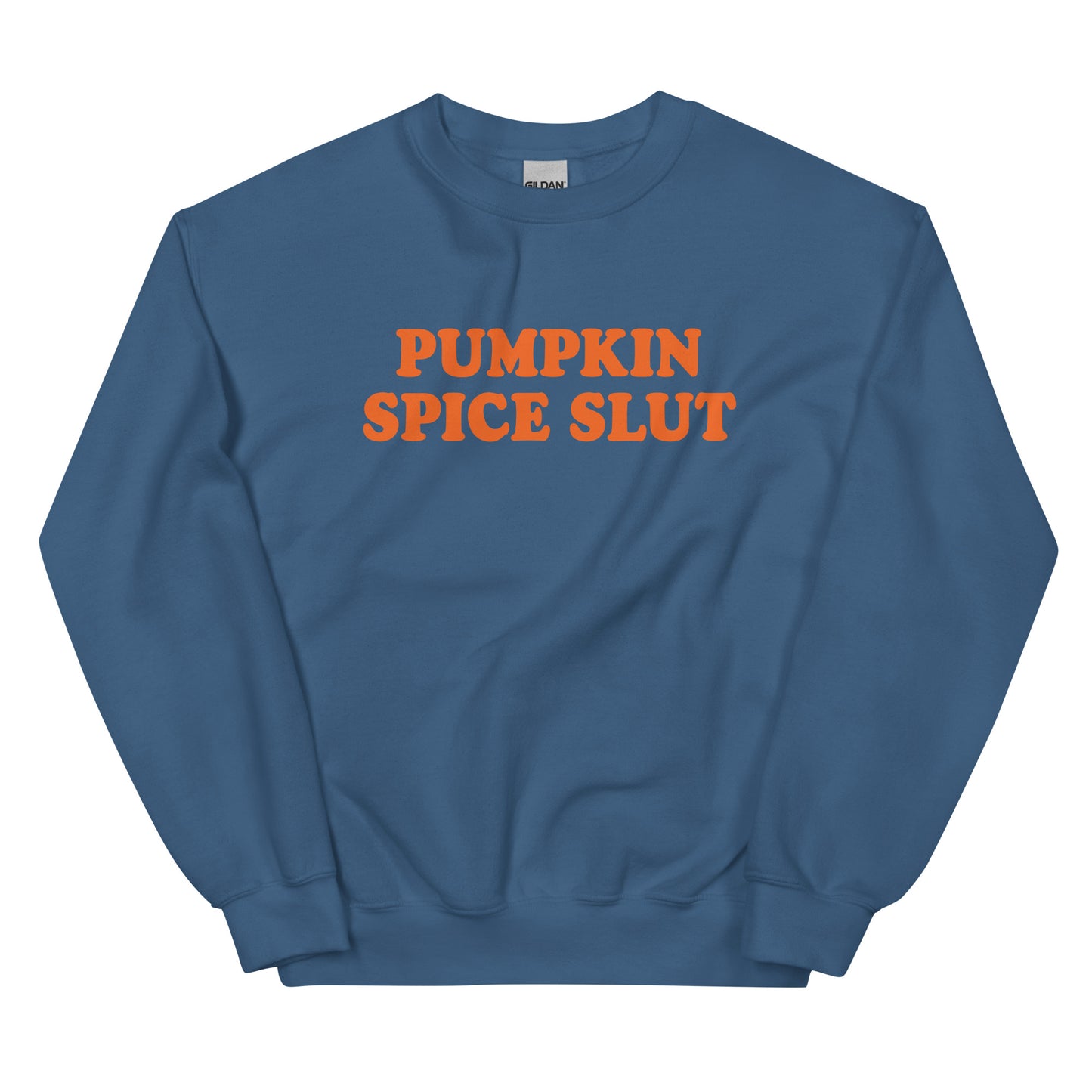 Pumpkin Spice Slut Sweatshirt