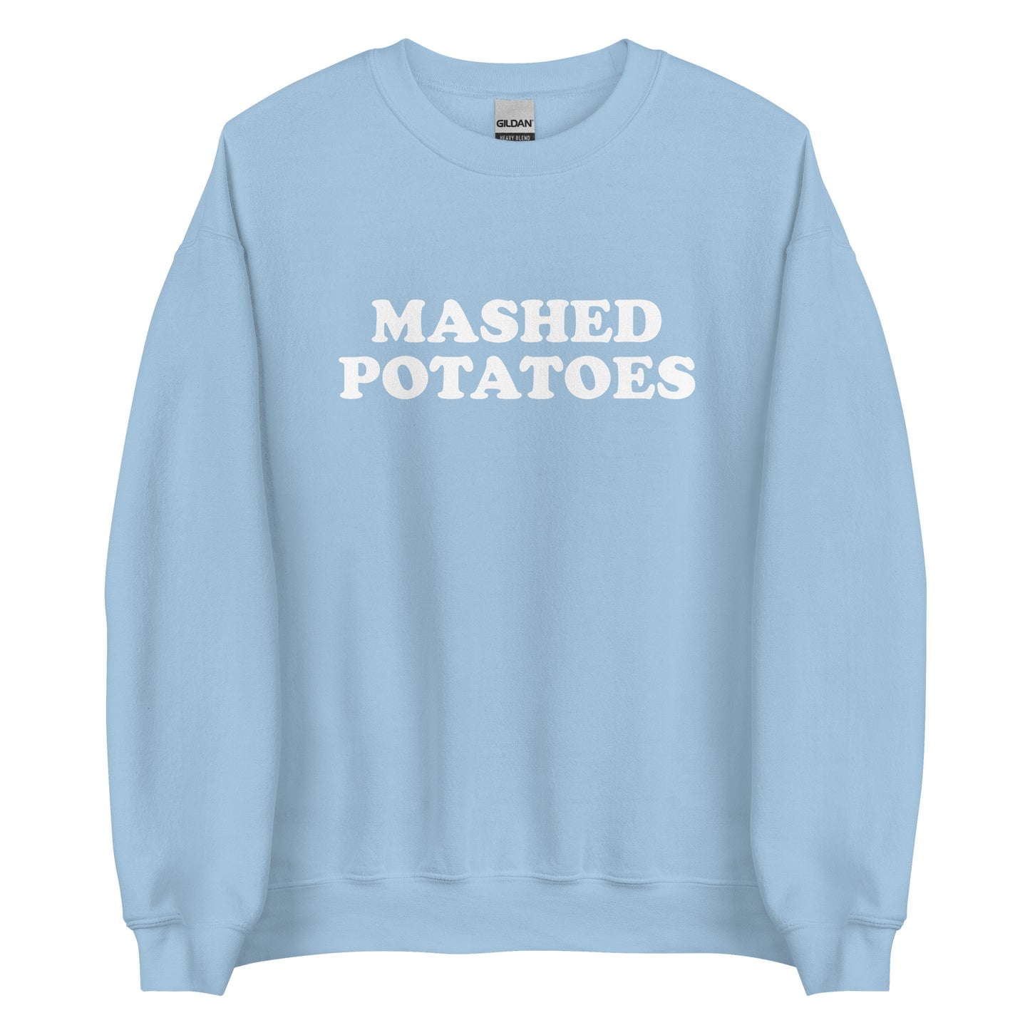 Light Blue Mashed Potatoes Sweatshirt from Nina's Funky Shop by ninanush - Do you love mashed potatoes? Looking for a funny gift? Our Mashed Potatoes Crew Neck Sweatshirt is soft, comfortable and just what you need. It's a unisex foodie sweatshirt that comes in a variety of colors with "Mashed Potatoes", expertly printed on the front. A perfect funny foodie sweatshirt for cozy nights in or stand out potato lover streetwear, this mashed potato enthusiast sweatshirt is bold and made just for you.