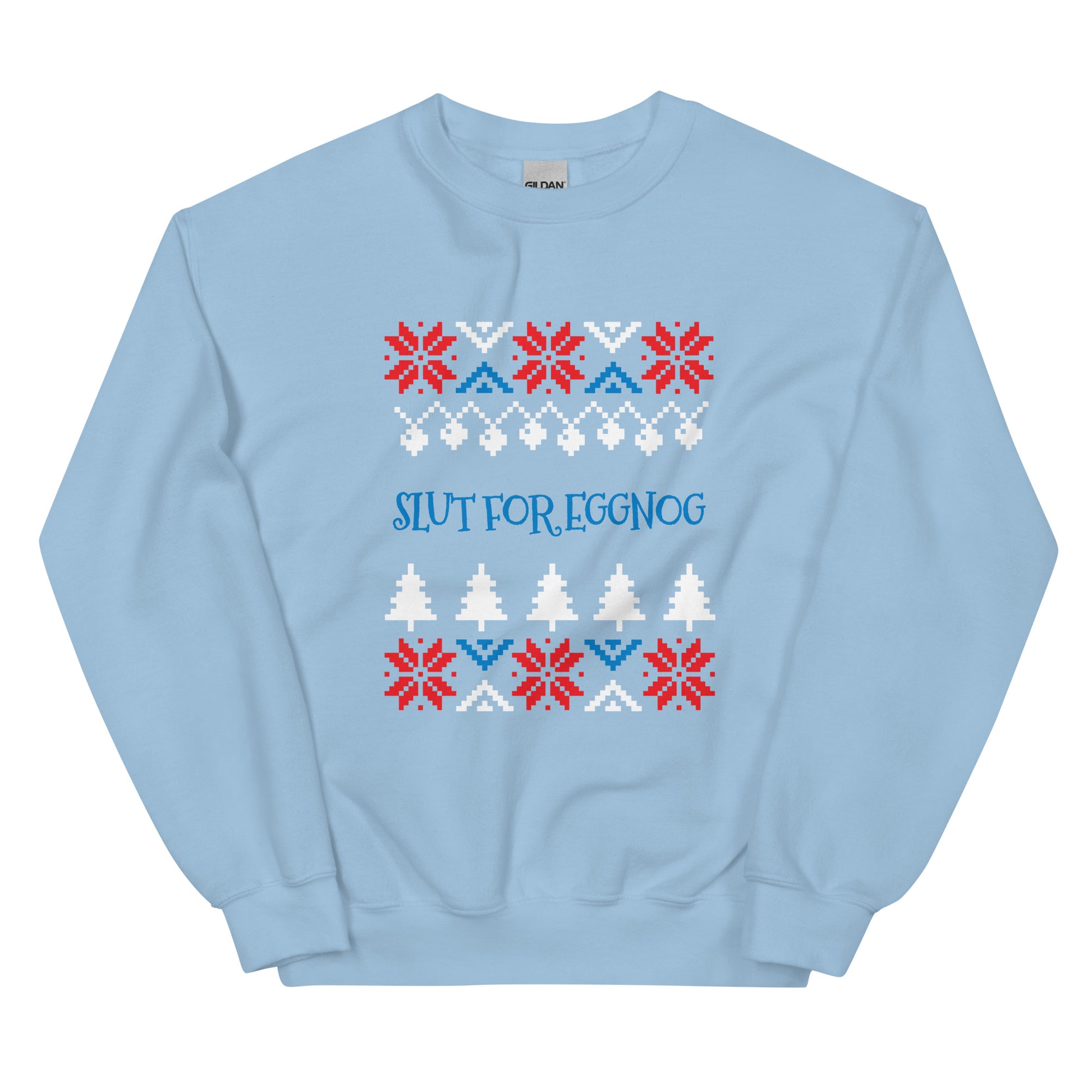 Light Blue Slut For Eggnog Christmas Sweatshirt from Nina's Funky Shop by ninanush - Do you love eggnog? Looking for a funny Christmas sweatshirt? Our Slut For Eggnog Christmas Crew Neck Sweatshirt is just what you need. It's a unisex holiday sweatshirt that comes in a variety of colors with "Slut For Eggnog", expertly printed on the front. A funny Christmas sweatshirt for a holiday party.