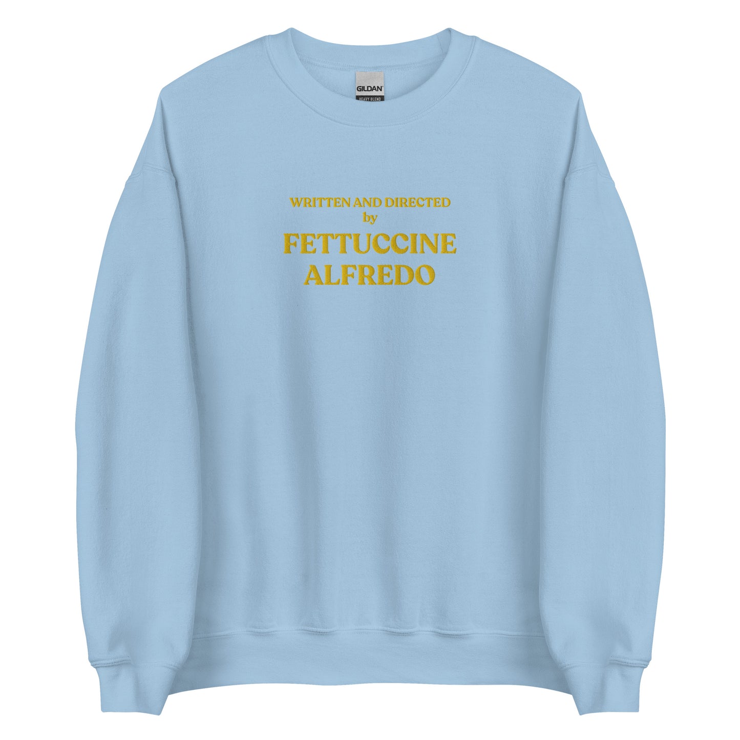 Written And Directed By Fettuccine Alfredo Embroidered Sweatshirt