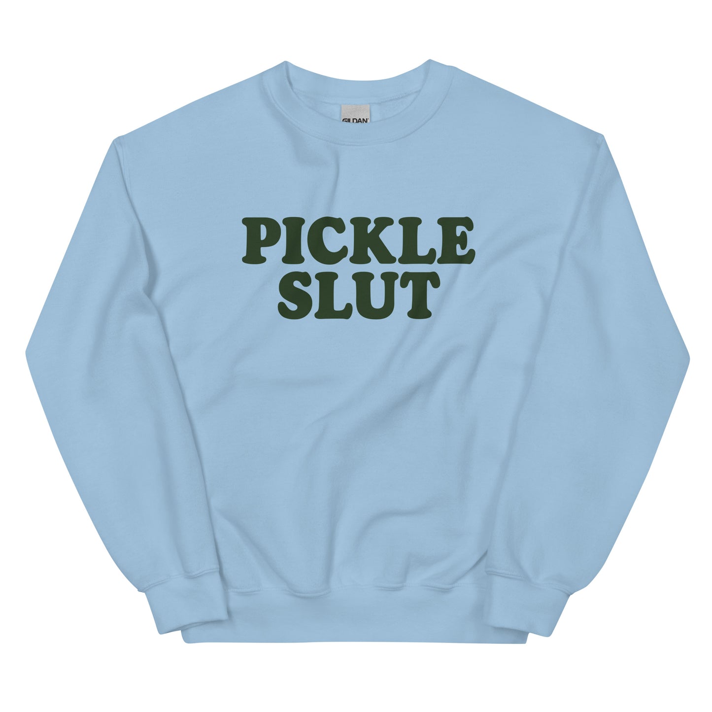 Pickle Slut Sweatshirt