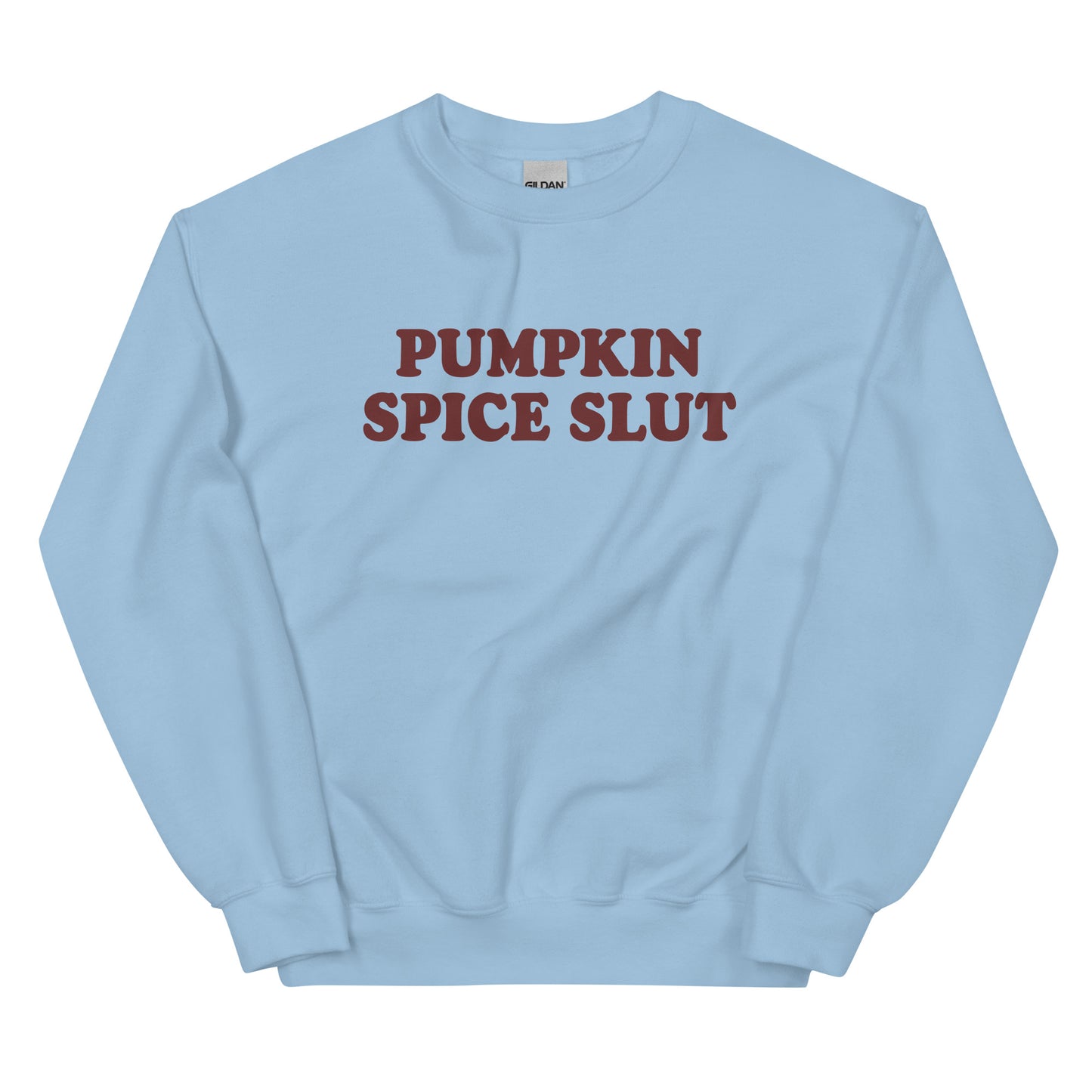 Pumpkin Spice Slut Sweatshirt