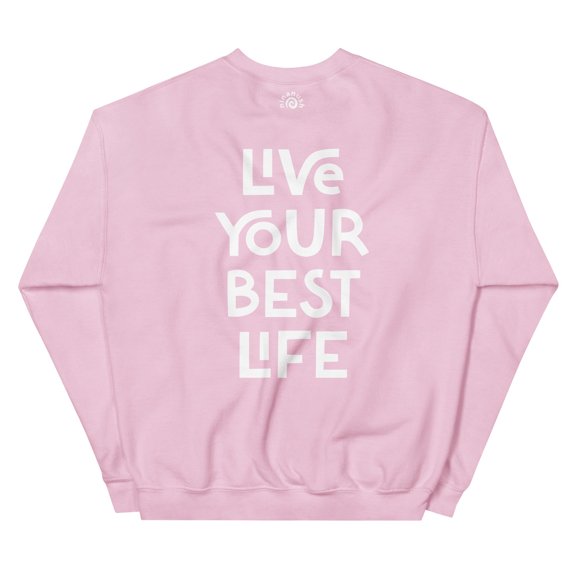 Light pink live your best life sweatshirt from Nina's Funky Shop by ninanush - Hectic ✨ Live your best life in this unique and happy sweatshirt with a meaningful quote expertly printed on the front. It's a unisex, classic crew neck sweatshirt that spreads positivity in a variety of colors. Perfect for cozy nights or stand out streetwear, this sweatshirt is designed by Nina and made just for you.