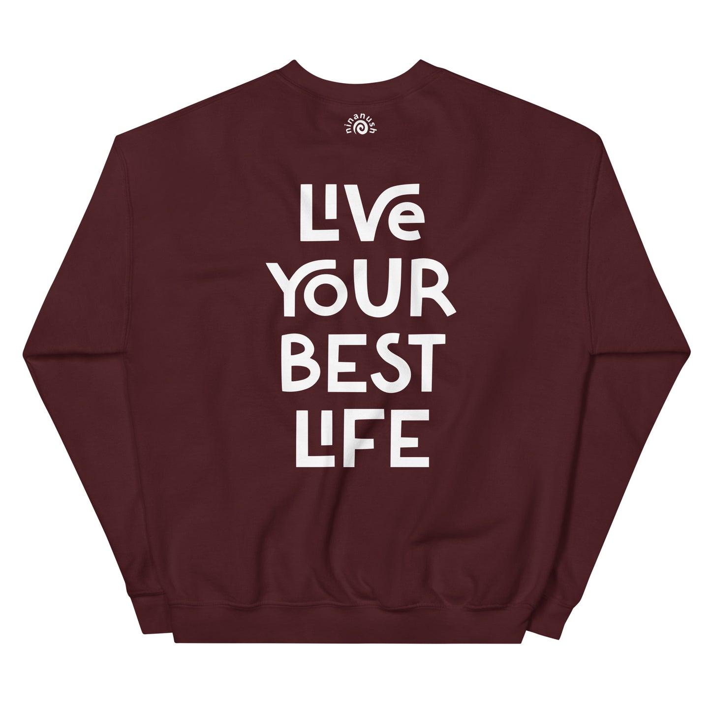 Maroon live your best life sweatshirt from Nina's Funky Shop by ninanush - Hectic ✨ Live your best life in this unique and happy sweatshirt with a meaningful quote expertly printed on the front. It's a unisex, classic crew neck sweatshirt that spreads positivity in a variety of colors. Perfect for cozy nights or stand out streetwear, this sweatshirt is designed by Nina and made just for you.