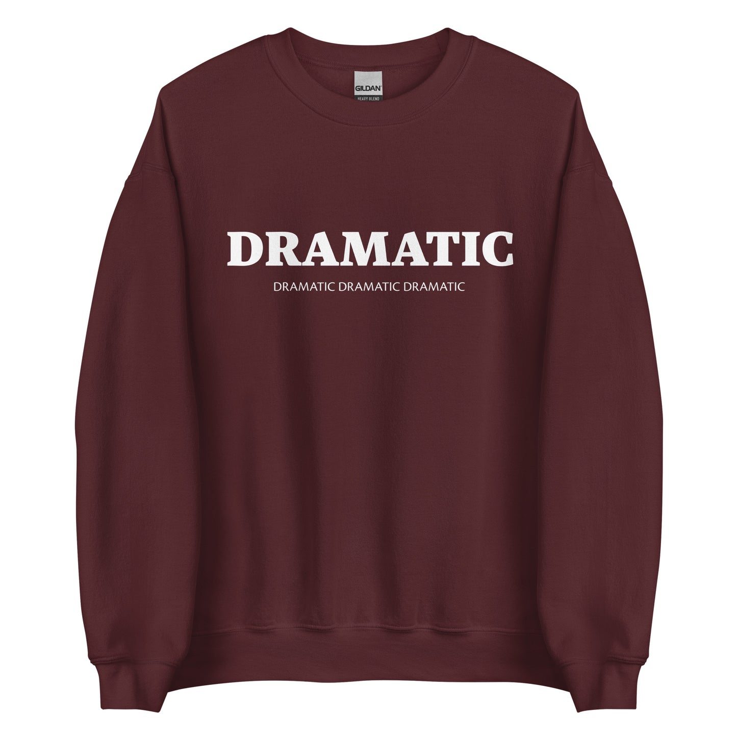 Maroon dramatic sweatshirt - Get ready to make a statement with our colorful unisex Dramatic sweatshirt. This soft and comfortable dramatic crew neck sweatshirt is designed for drama kings and drama queens. Whether you're expressing your love for the performing arts or simply embracing your dramatic nature, this drama sweatshirt is a perfect fit.