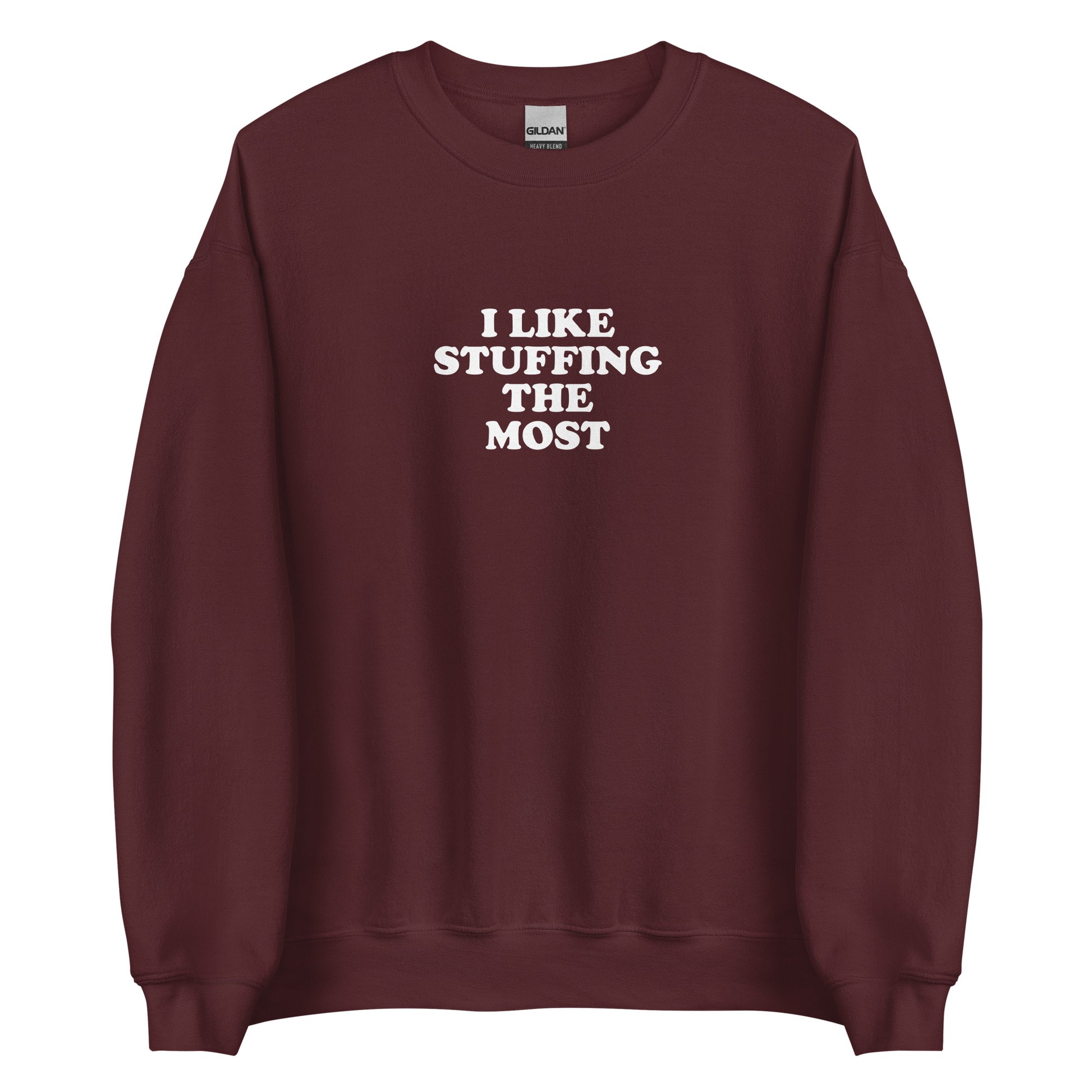 Maroon I Like Stuffing the Most Sweatshirt from Nina's Funky Shop by ninanush - Do you love stuffing? Looking for a funny thanksgiving gift? Our I Like Stuffing The Most Crew Neck Sweatshirt is soft, comfortable and just what you need. It's a unisex foodie sweatshirt that comes in a variety of colors with "I Like Stuffing The Most", expertly printed on the front. A funny foodie sweatshirt for cozy nights in or stand out stuffing lover streetwear.