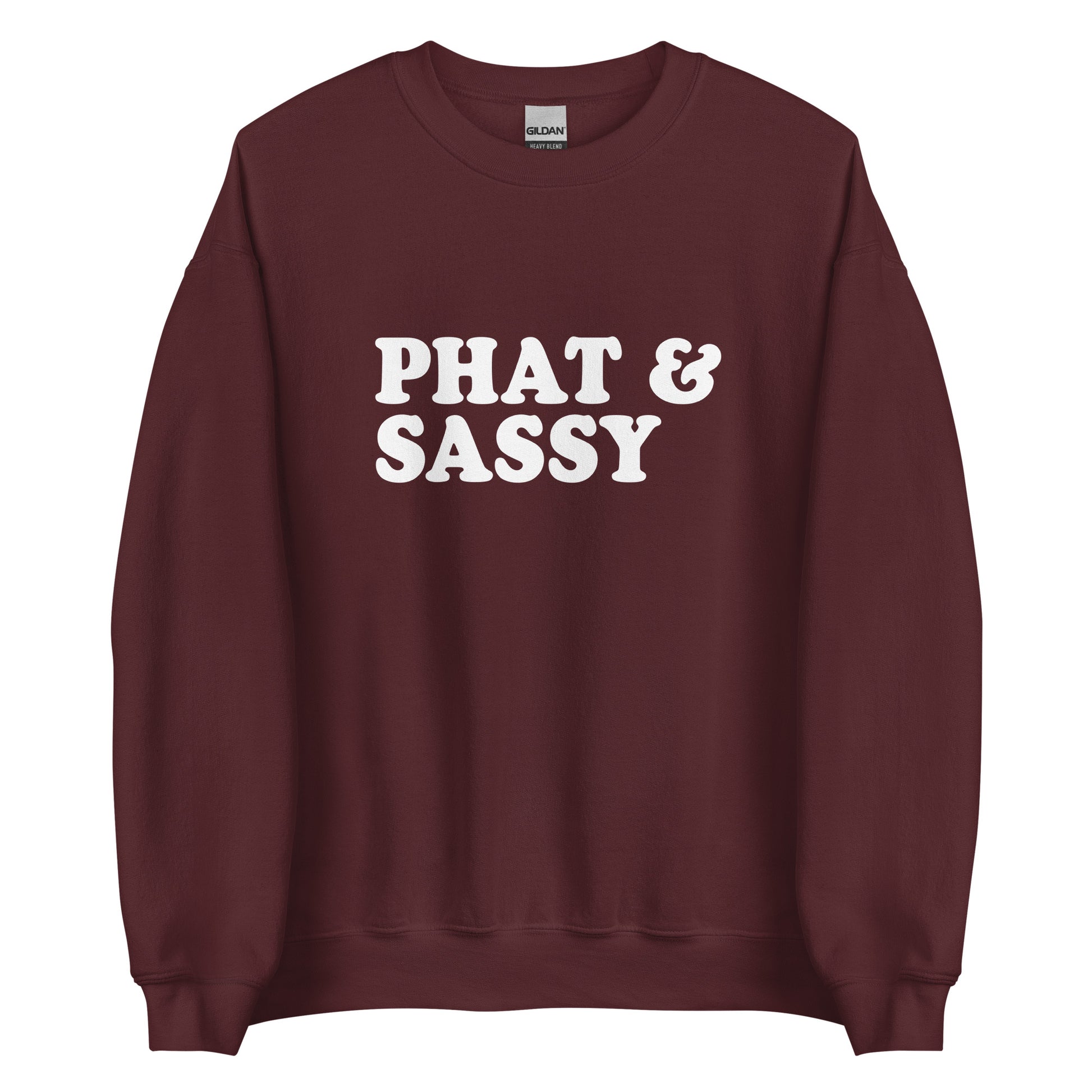 Maroon Phat & Sassy Sweatshirt from Nina's Funky Shop by ninanush - Feeling phat? Looking for a funny gift for your sassy friend? Our Phat and Sassy Crew Neck Sweatshirt is soft, comfortable and just what you need. It's a unisex sweatshirt that comes in a variety of colors with "Phat & Sassy", expertly printed on the front. A unique and funny sweatshirt for cozy nights in or stand out streetwear.