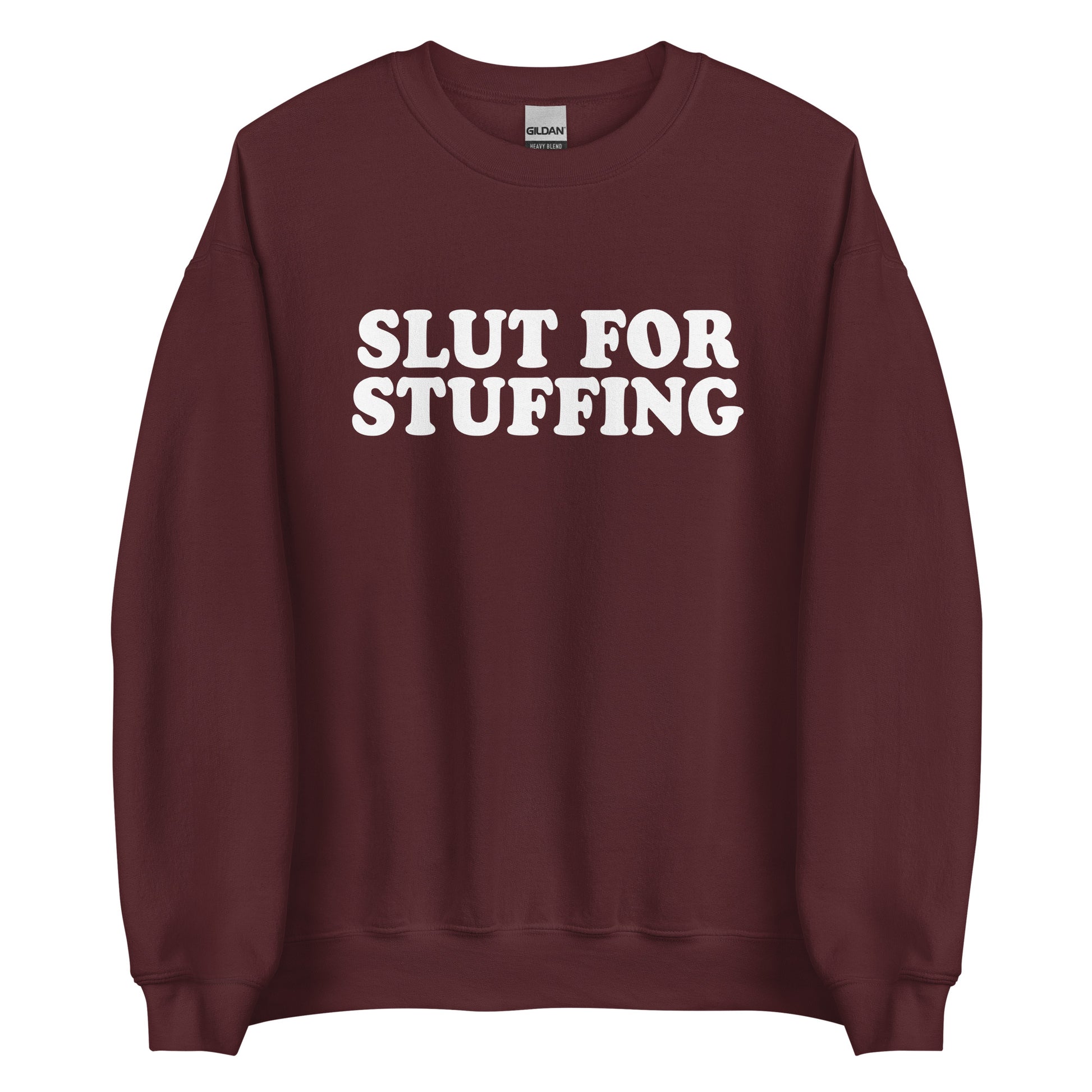 Maroon Slut For Stuffing Sweatshirt from Nina's Funky Shop by ninanush - Do you love stuffing? Looking for a funny foodie gift? Our Slut For Stuffing Crew Neck Sweatshirt is soft, comfortable and just what you need. It's a unisex stuffing lover sweatshirt with "Slut for Stuffing" on the front. A funny holiday sweatshirt for foodies. This stuffing enthusiast sweatshirt is designed by Nina and made just for you.