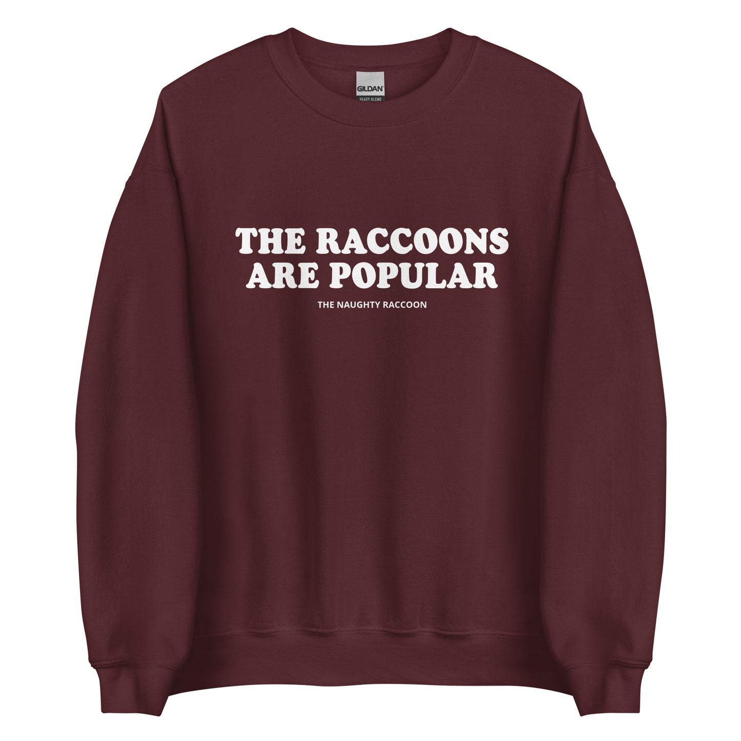 Maroon The Raccoons Are Popular Sweatshirt from Nina's Funky Shop by ninanush - The Naughty Raccoon Sweatshirt - Do you love raccoons? Looking for a unique funny gift for a friend? Our The Raccoons Are Popular Crewneck Sweatshirt is soft and comfortable with a funny raccoon saying. It's a funny raccoon sweatshirt with a unique weird saying. The perfect weird sweatshirt for raccoon lovers and quirky tee enthusiasts alike.