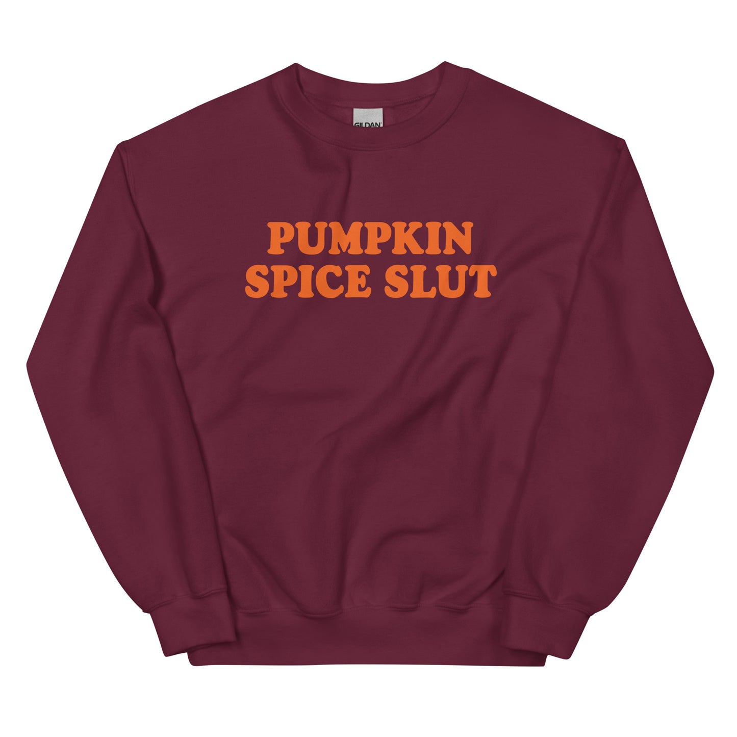 Pumpkin Spice Slut Sweatshirt