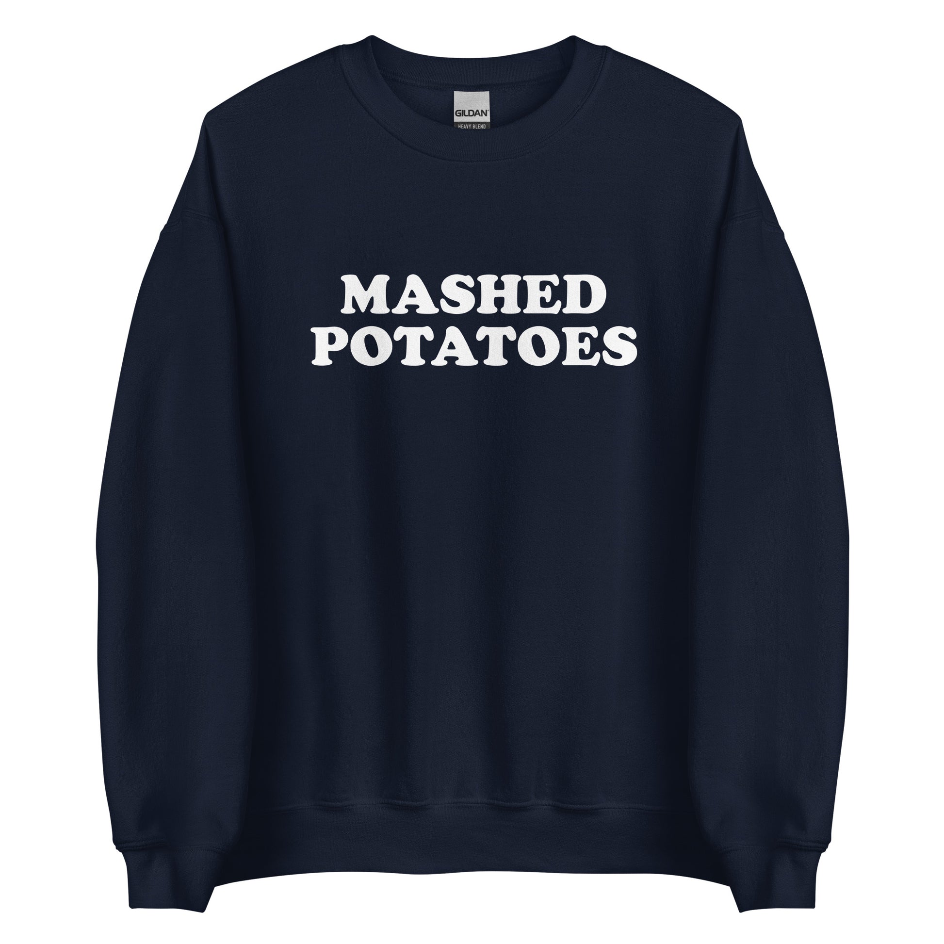 Navy Mashed Potatoes Sweatshirt from Nina's Funky Shop by ninanush - Do you love mashed potatoes? Looking for a funny gift? Our Mashed Potatoes Crew Neck Sweatshirt is soft, comfortable and just what you need. It's a unisex foodie sweatshirt that comes in a variety of colors with "Mashed Potatoes", expertly printed on the front. A perfect funny foodie sweatshirt for cozy nights in or stand out potato lover streetwear, this mashed potato enthusiast sweatshirt is bold and made just for you.