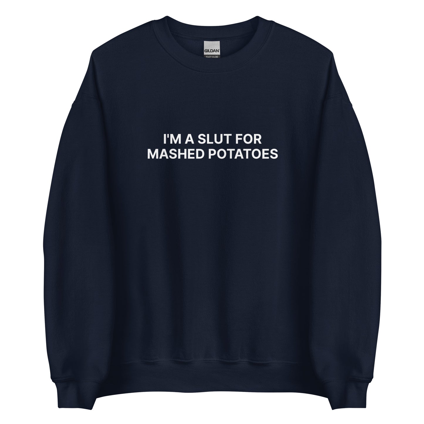 Navy I'm A Slut For Mashed Potatoes Sweatshirt from Nina's Funky Shop by ninanush - Do you love mashed potatoes? Looking for a funny foodie gift? Our Mashed Potato Slut Sweatshirt is just what you need. It's a unisex potato lover sweatshirt that comes in a variety of colors with "I'm a slut for mashed potatoes" on the front. This mashed potato enthusiast sweatshirt is designed by Nina and made just for you.