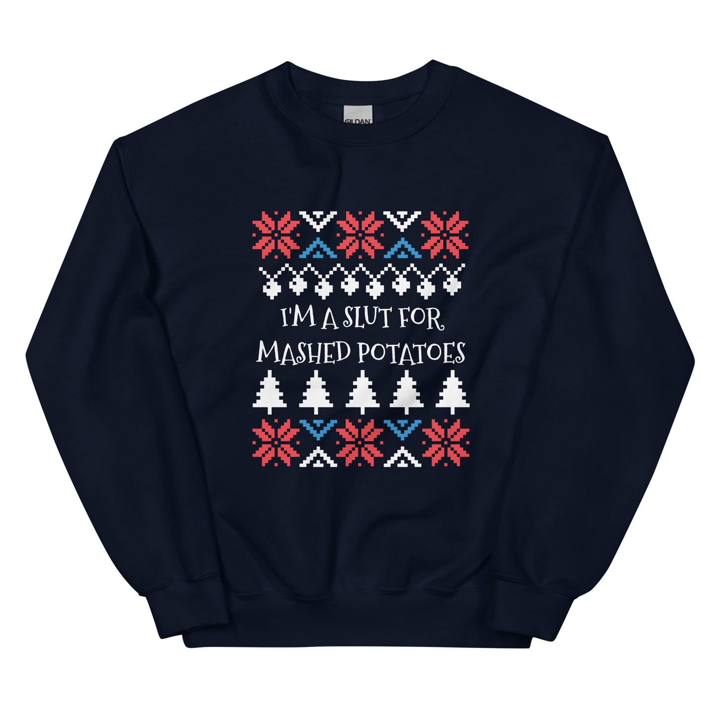 Navy I'm A Slut For Mashed Potatoes Christmas Sweatshirt from Nina's Funky Shop by ninanush - Love mashed potatoes? Looking for a funny Christmas sweatshirt? Our I'm A Slut For Mashed Potatoes Christmas Crew Neck Sweatshirt is just what you need. It's a unisex holiday sweatshirt with "I'm A Slut For Mashed Potatoes" on the front. A funny Christmas sweatshirt for a holiday party or a cozy night in.