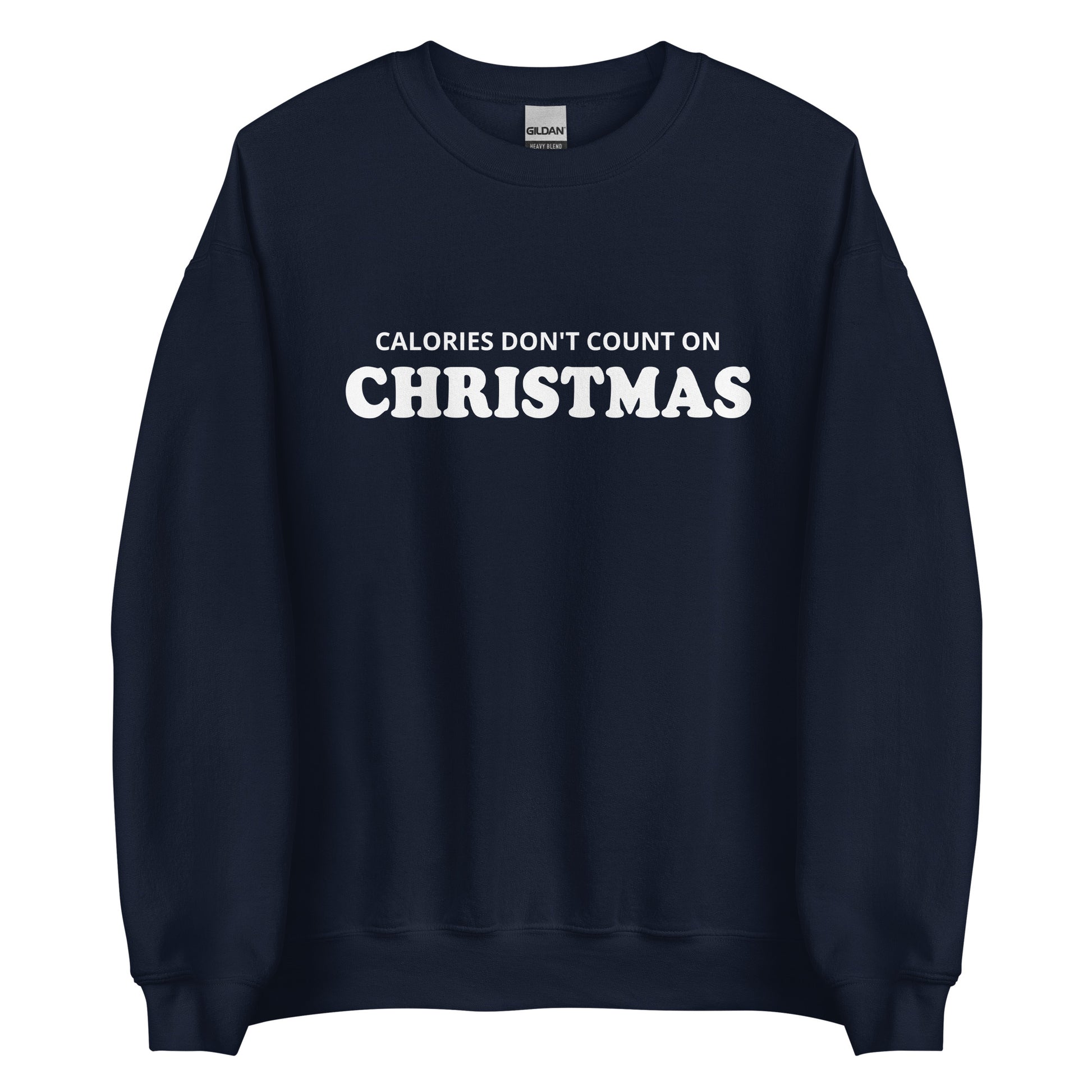 Navy Calories Don't Count On Christmas Sweatshirt from Nina's Funky Shop by ninanush - Looking for a funny Christmas sweatshirt? A holiday gift for a foodie friend? Our Calories Don't Count On Christmas Sweatshirt is soft, comfortable and made just for you. It comes in a variety of colors with "Calories Don't Count On Christmas", expertly printed on the front. Celebrate your favorite Christmas Food in style.