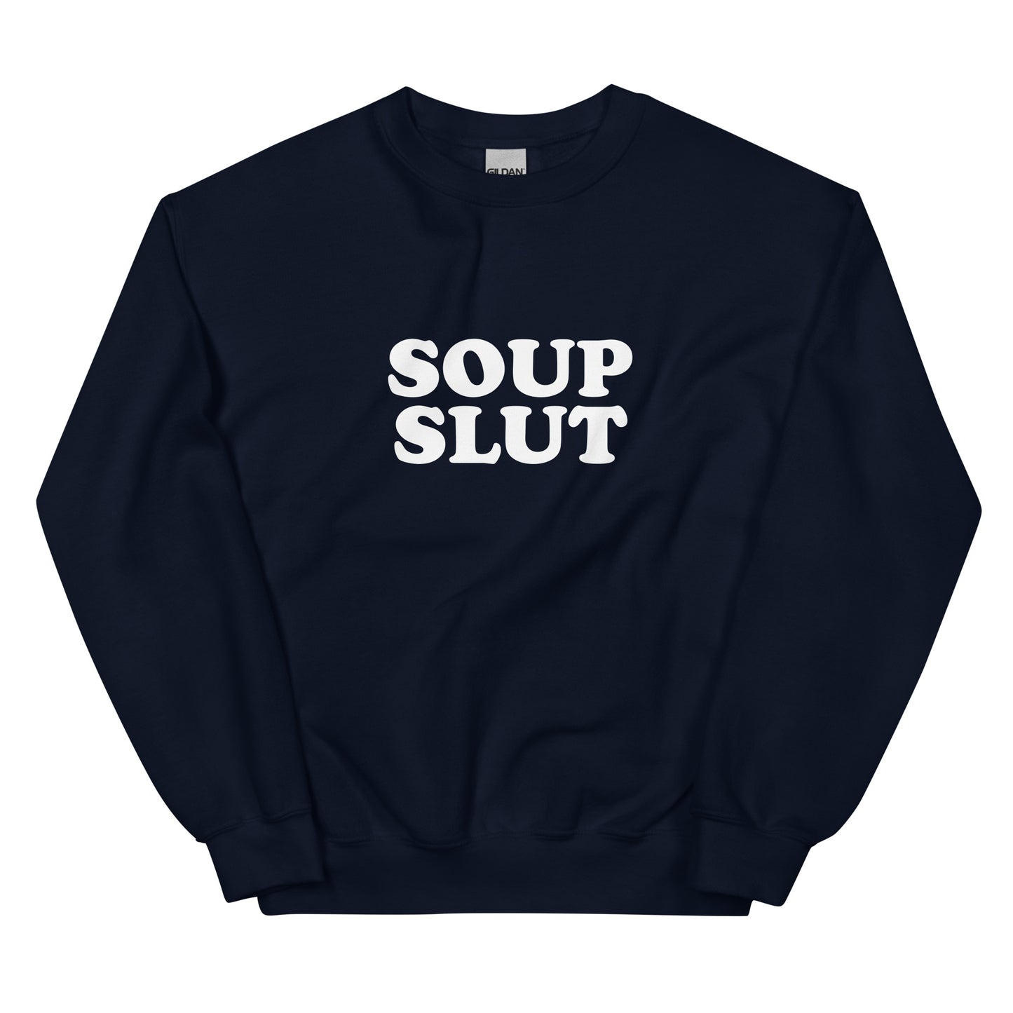 Soup Slut Sweatshirt