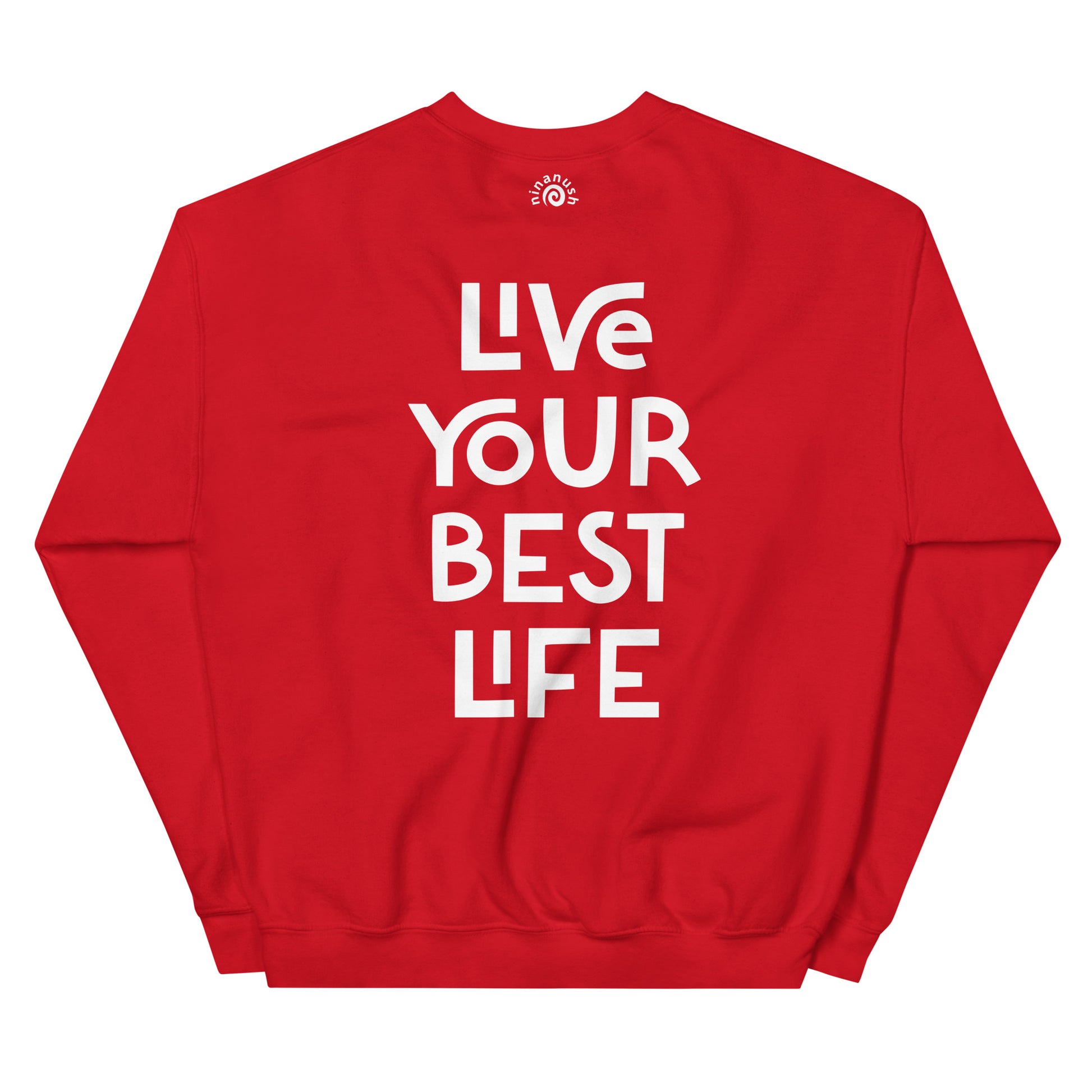 Red live your best life sweatshirt from Nina's Funky Shop by ninanush - Hectic ✨ Live your best life in this unique and happy sweatshirt with a meaningful quote expertly printed on the front. It's a unisex, classic crew neck sweatshirt that spreads positivity in a variety of colors. Perfect for cozy nights or stand out streetwear, this sweatshirt is designed by Nina and made just for you.