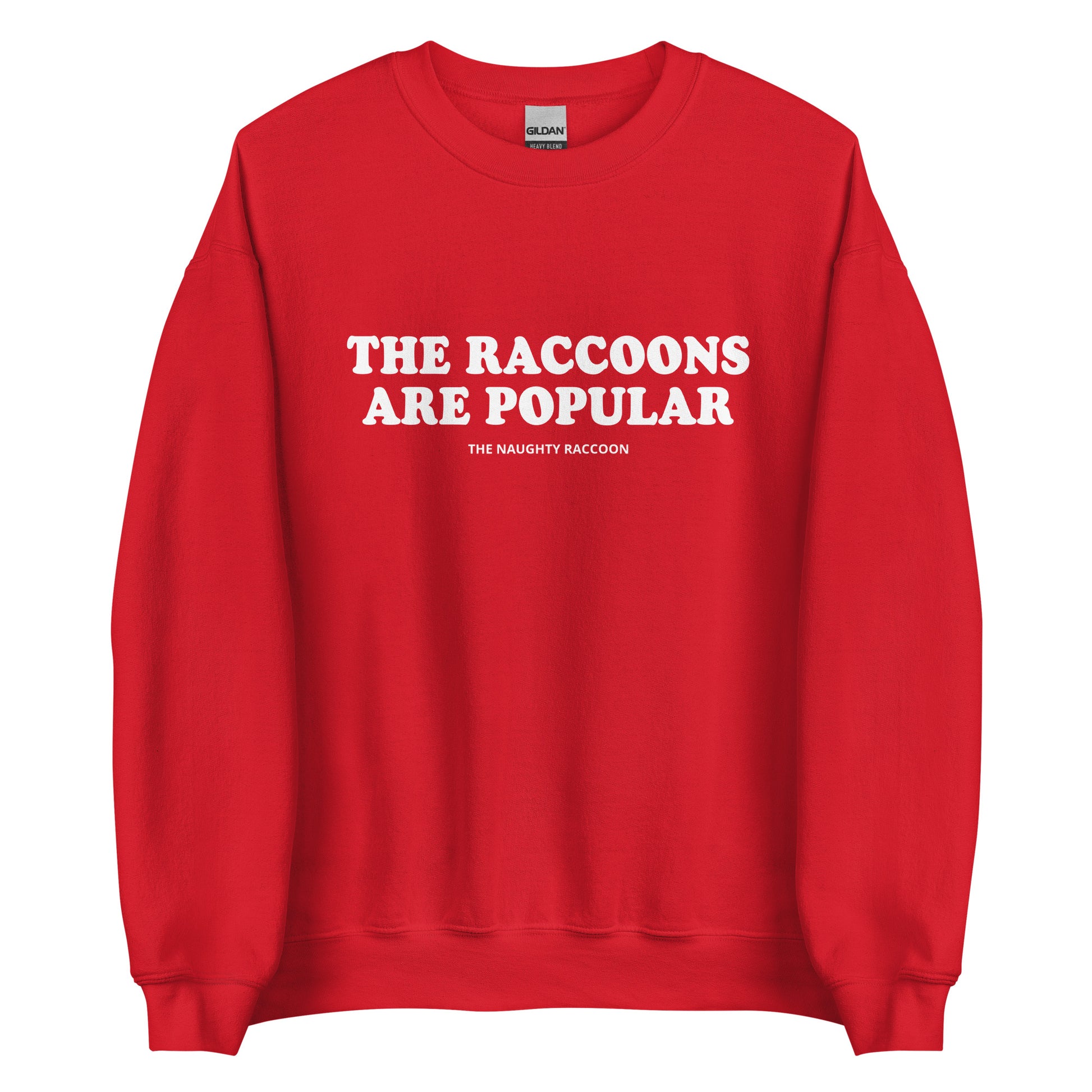 Red The Raccoons Are Popular Sweatshirt from Nina's Funky Shop by ninanush - The Naughty Raccoon Sweatshirt - Do you love raccoons? Looking for a unique funny gift for a friend? Our The Raccoons Are Popular Crewneck Sweatshirt is soft and comfortable with a funny raccoon saying. It's a funny raccoon sweatshirt with a unique weird saying. The perfect weird sweatshirt for raccoon lovers and quirky tee enthusiasts alike.