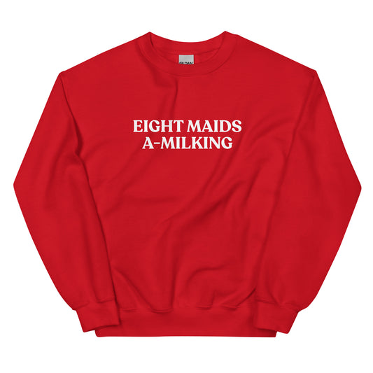 Red Eight Maids A-Milking Eighth Day Of Christmas  Sweatshirt from Nina's Funky Shop by ninanush - Looking for a unique Christmas sweatshirt? A funny holiday gift for a friend? Our Eighth day of Christmas Sweatshirt is made just for you. It comes in a variety of colors with "Eight Maids A-Milking", expertly printed on the front. Designed by Nina, this funny Christmas sweatshirt is perfect for your next holiday party. 