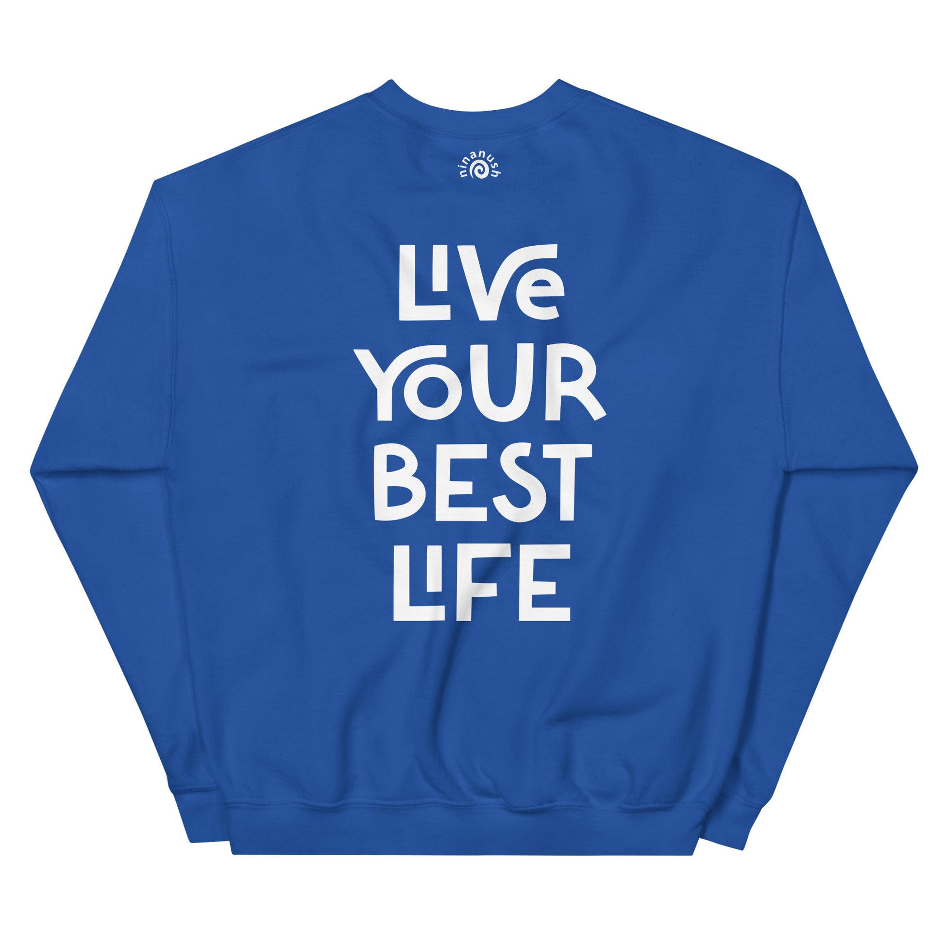 Royal blue live your best life sweatshirt from Nina's Funky Shop by ninanush - Hectic ✨ Live your best life in this unique and happy sweatshirt with a meaningful quote expertly printed on the front. It's a unisex, classic crew neck sweatshirt that spreads positivity in a variety of colors. Perfect for cozy nights or stand out streetwear, this sweatshirt is designed by Nina and made just for you.