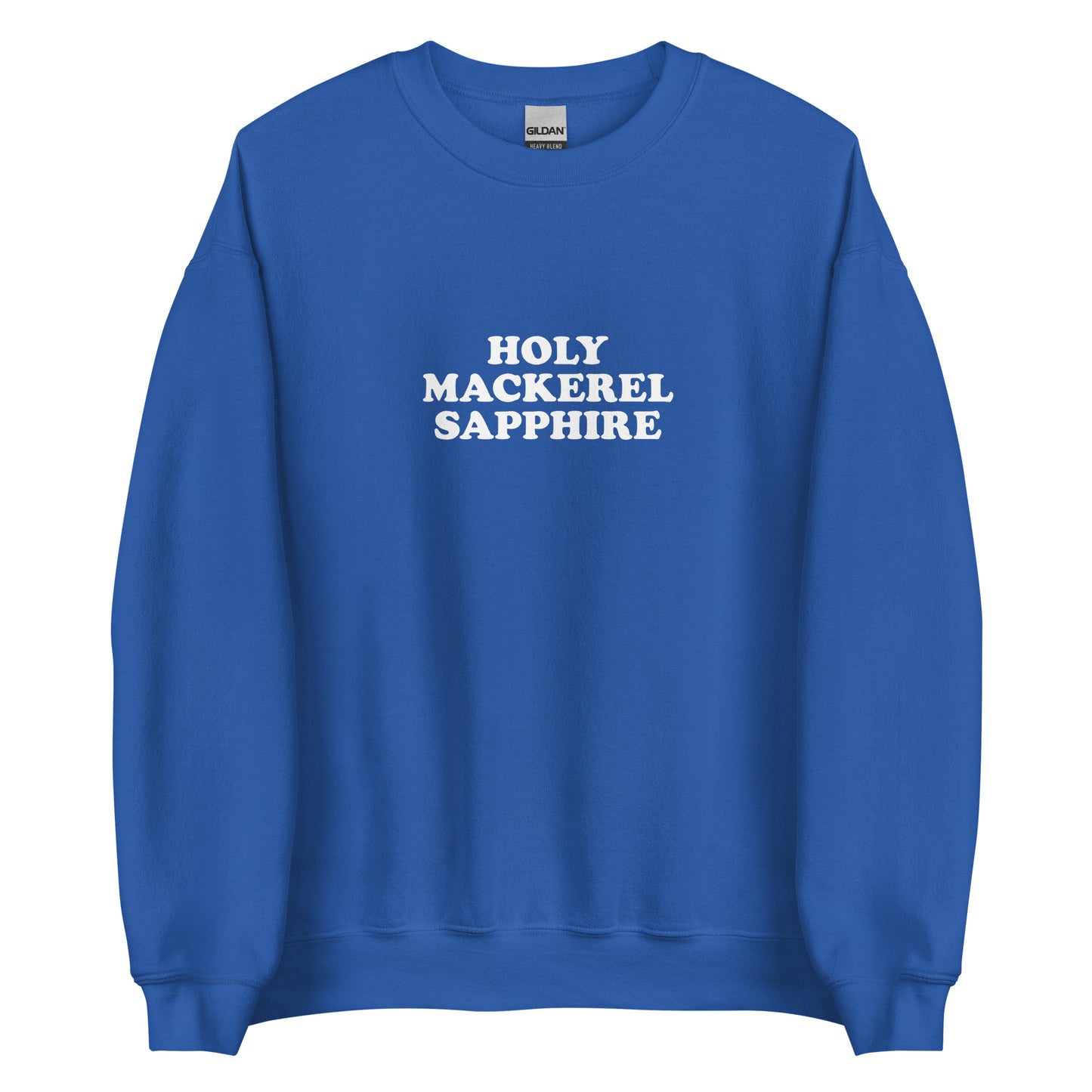 Royal Blue Holy Mackerel Sapphire Sweatshirt from Nina's Funky Shop by ninanush - Our Holy Mackerel Sweatshirt is soft and comfortable. It's a unisex crew neck sweatshirt that comes in a variety of colors with "Holy Mackerel Sapphire", expertly printed on the front. A perfect funny sweatshirt for cozy nights in or stand out streetwear, this funky sweatshirt is bold and made just for you.