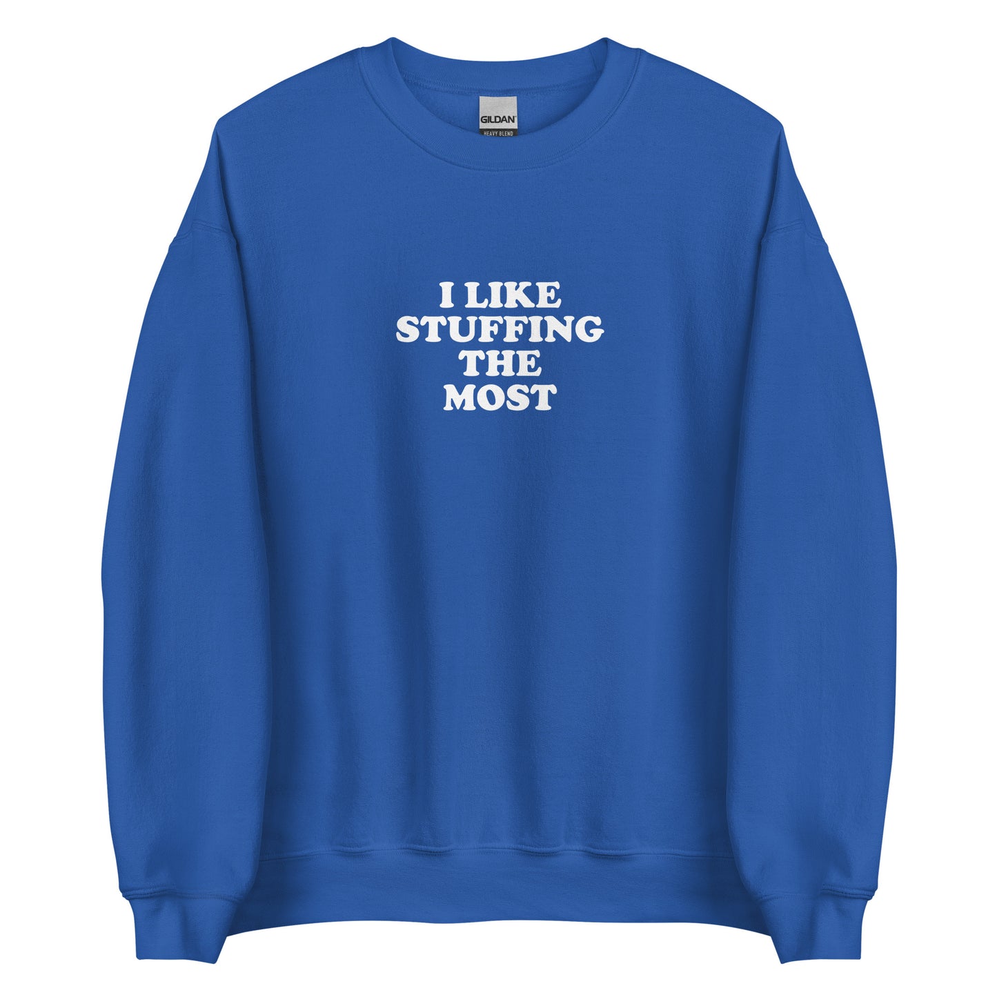 Royal Blue I Like Stuffing the Most Sweatshirt from Nina's Funky Shop by ninanush - Do you love stuffing? Looking for a funny thanksgiving gift? Our I Like Stuffing The Most Crew Neck Sweatshirt is soft, comfortable and just what you need. It's a unisex foodie sweatshirt that comes in a variety of colors with "I Like Stuffing The Most", expertly printed on the front. A funny foodie sweatshirt for cozy nights in or stand out stuffing lover streetwear.