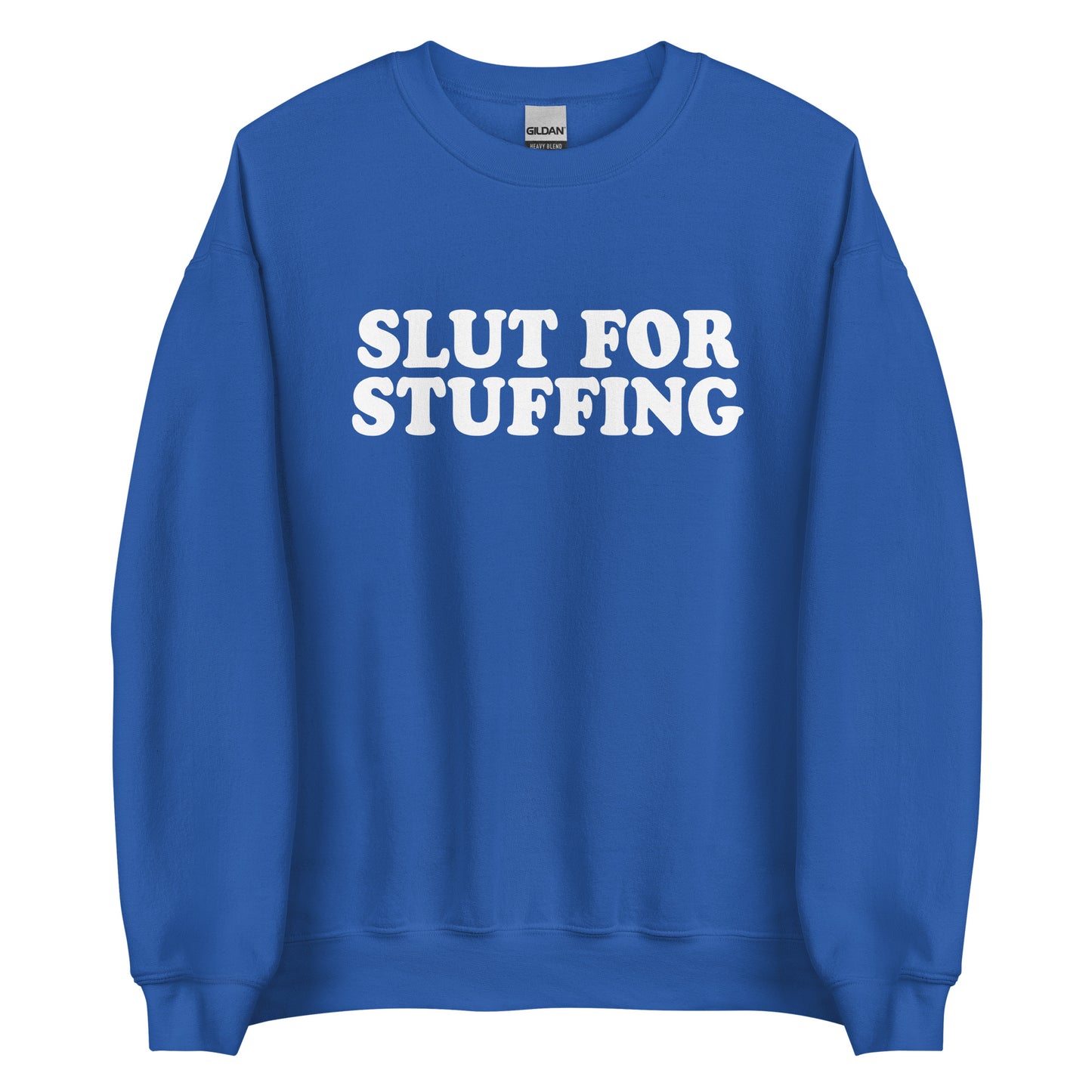 Royal Blue Slut For Stuffing Sweatshirt from Nina's Funky Shop by ninanush - Do you love stuffing? Looking for a funny foodie gift? Our Slut For Stuffing Crew Neck Sweatshirt is soft, comfortable and just what you need. It's a unisex stuffing lover sweatshirt with "Slut for Stuffing" on the front. A funny holiday sweatshirt for foodies. This stuffing enthusiast sweatshirt is designed by Nina and made just for you.