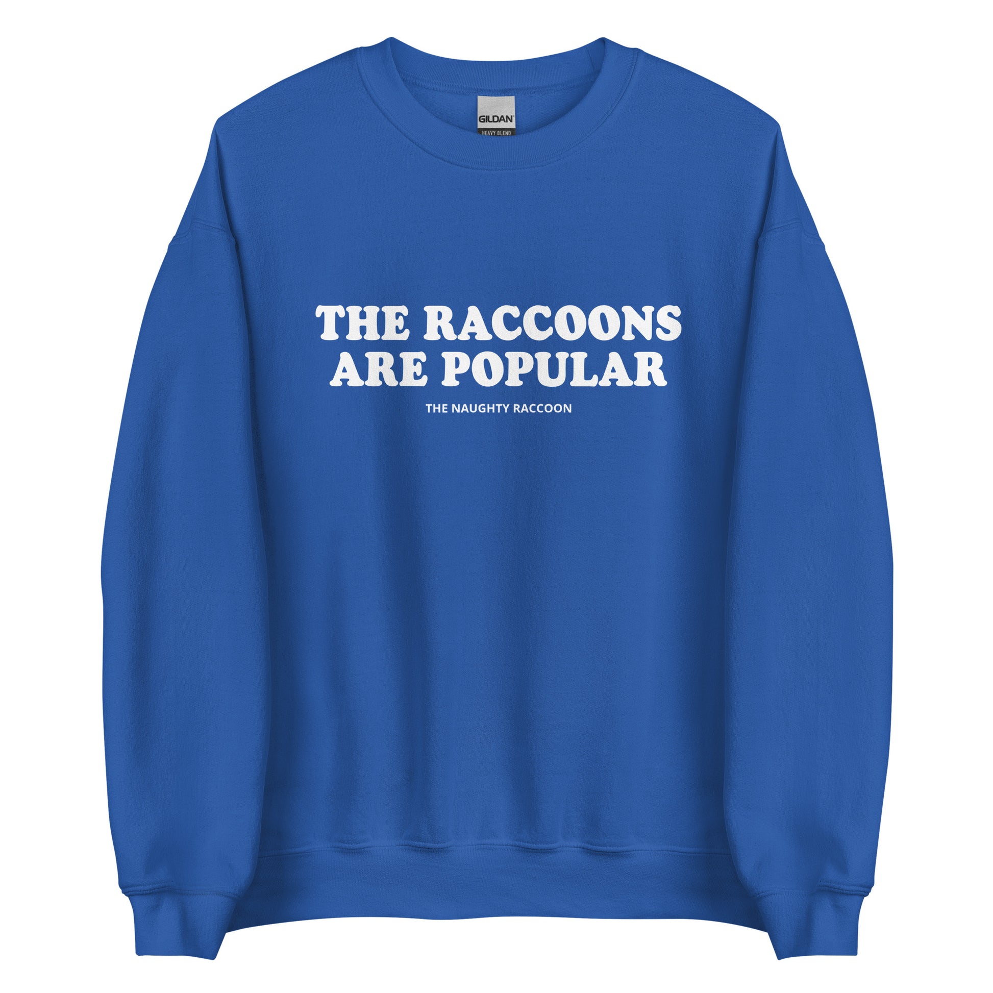 Royal Blue The Raccoons Are Popular Sweatshirt from Nina's Funky Shop by ninanush - The Naughty Raccoon Sweatshirt - Do you love raccoons? Looking for a unique funny gift for a friend? Our The Raccoons Are Popular Crewneck Sweatshirt is soft and comfortable with a funny raccoon saying. It's a funny raccoon sweatshirt with a unique weird saying. The perfect weird sweatshirt for raccoon lovers and quirky tee enthusiasts alike.