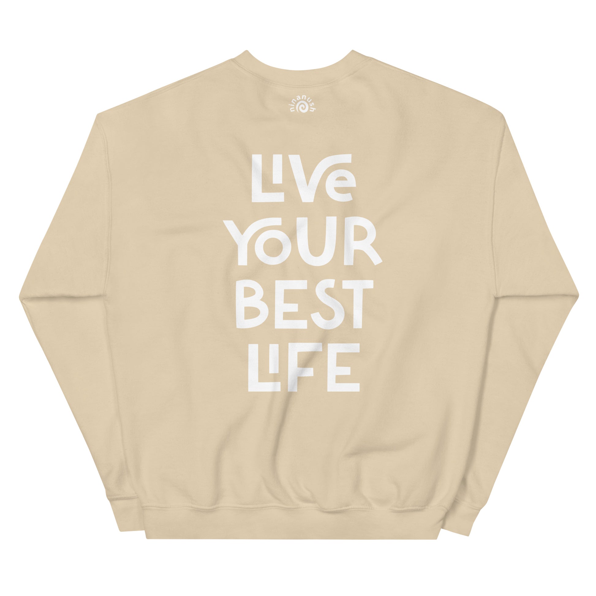 Khaki live your best life sweatshirt from Nina's Funky Shop by ninanush - Hectic ✨ Live your best life in this unique and happy sweatshirt with a meaningful quote expertly printed on the front. It's a unisex, classic crew neck sweatshirt that spreads positivity in a variety of colors. Perfect for cozy nights or stand out streetwear, this sweatshirt is designed by Nina and made just for you.