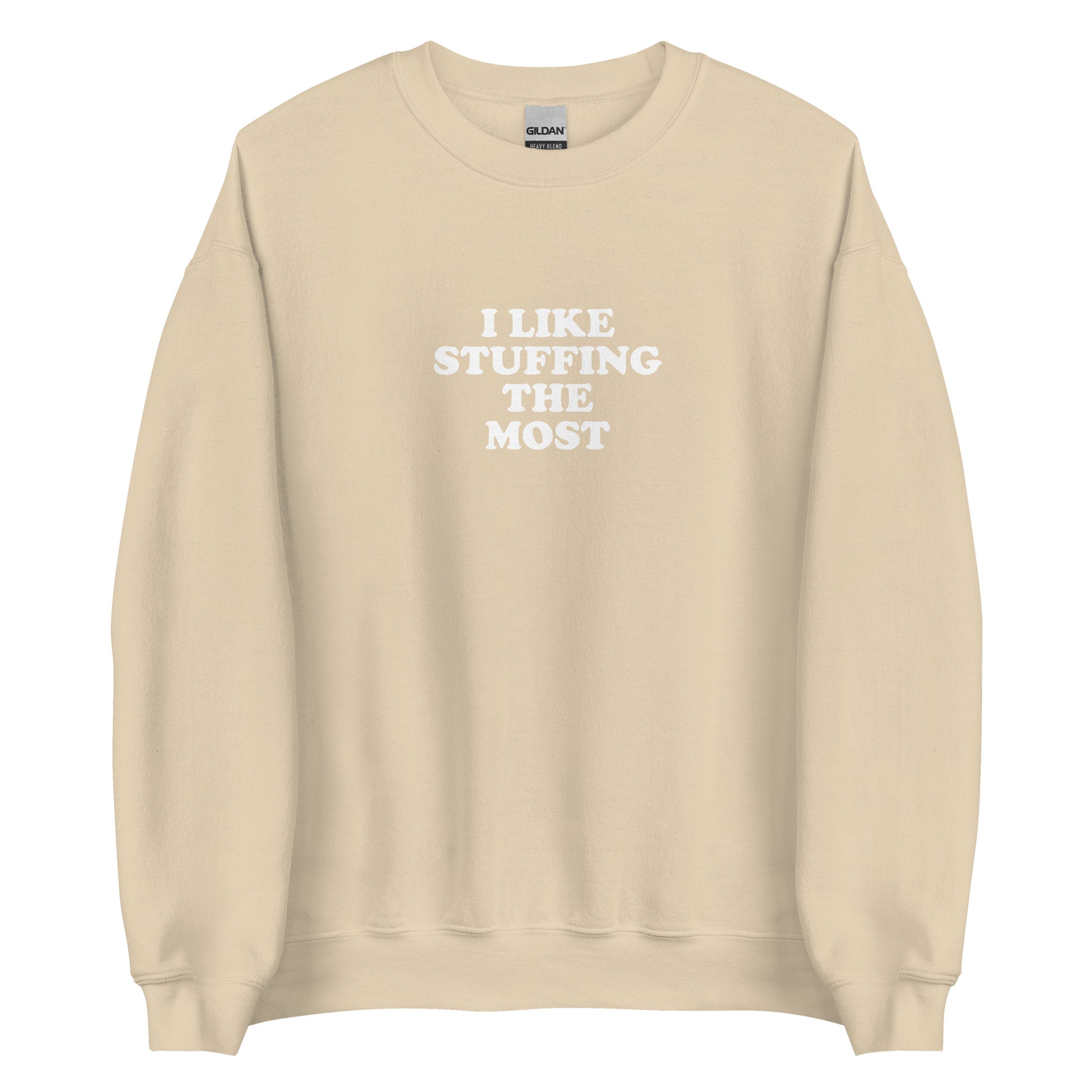 Beige I Like Stuffing the Most Sweatshirt from Nina's Funky Shop by ninanush - Do you love stuffing? Looking for a funny thanksgiving gift? Our I Like Stuffing The Most Crew Neck Sweatshirt is soft, comfortable and just what you need. It's a unisex foodie sweatshirt that comes in a variety of colors with "I Like Stuffing The Most", expertly printed on the front. A funny foodie sweatshirt for cozy nights in or stand out stuffing lover streetwear.