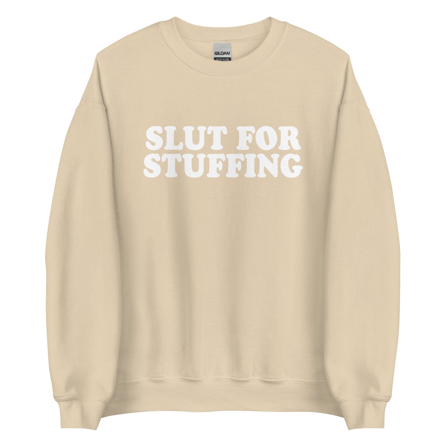 Beige Slut For Stuffing Sweatshirt from Nina's Funky Shop by ninanush - Do you love stuffing? Looking for a funny foodie gift? Our Slut For Stuffing Crew Neck Sweatshirt is soft, comfortable and just what you need. It's a unisex stuffing lover sweatshirt with "Slut for Stuffing" on the front. A funny holiday sweatshirt for foodies. This stuffing enthusiast sweatshirt is designed by Nina and made just for you.