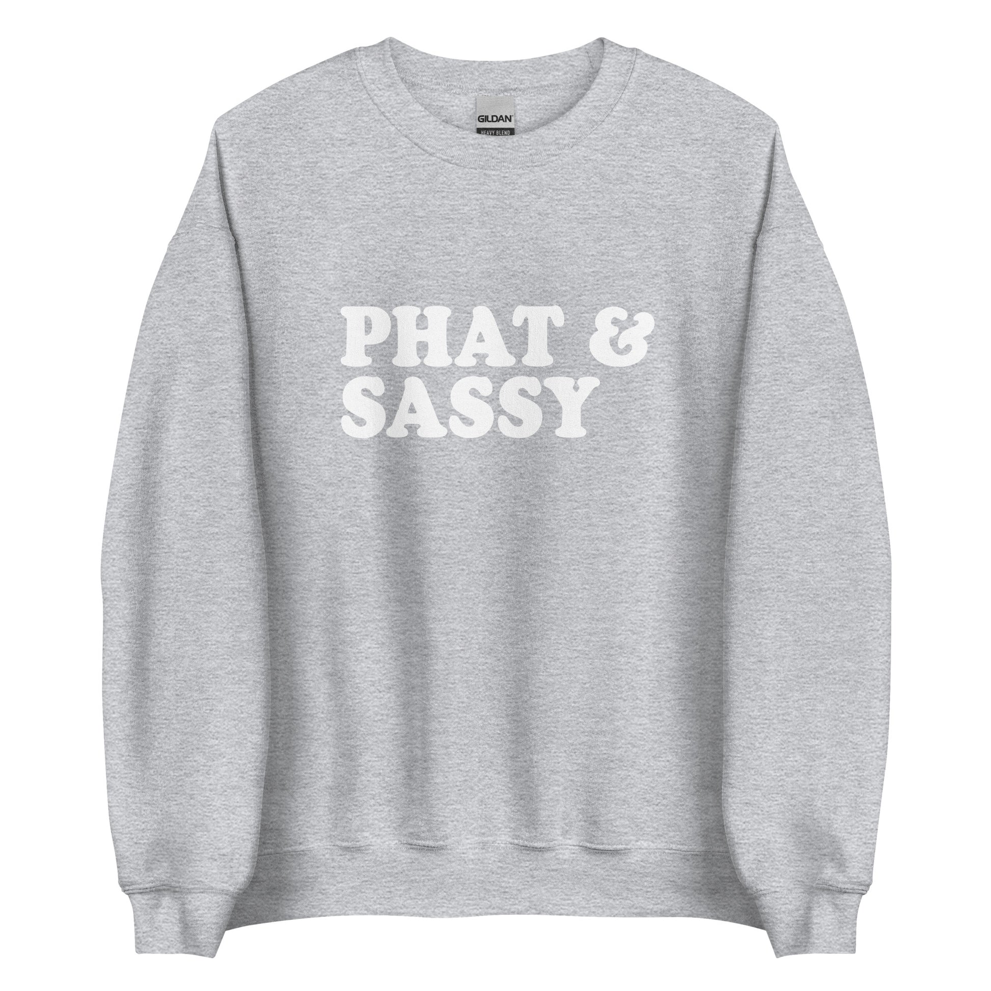 Light Gray Phat & Sassy Sweatshirt from Nina's Funky Shop by ninanush - Feeling phat? Looking for a funny gift for your sassy friend? Our Phat and Sassy Crew Neck Sweatshirt is soft, comfortable and just what you need. It's a unisex sweatshirt that comes in a variety of colors with "Phat & Sassy", expertly printed on the front. A unique and funny sweatshirt for cozy nights in or stand out streetwear.